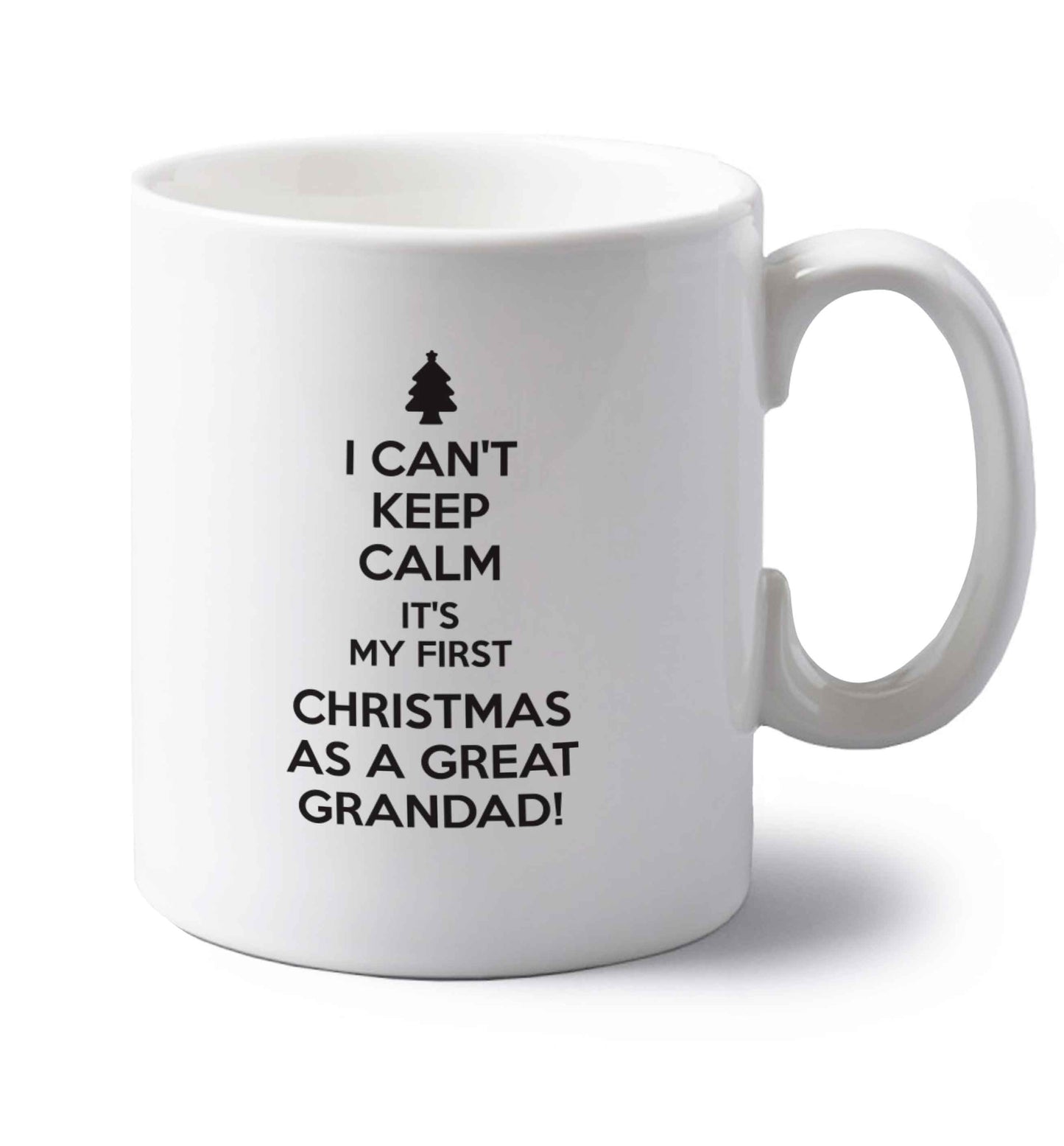I can't keep calm it's my first Christmas as a great grandad! left handed white ceramic mug