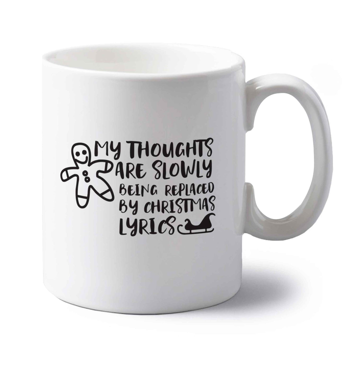 My thoughts are slowly being replaced by Christmas lyrics left handed white ceramic mug