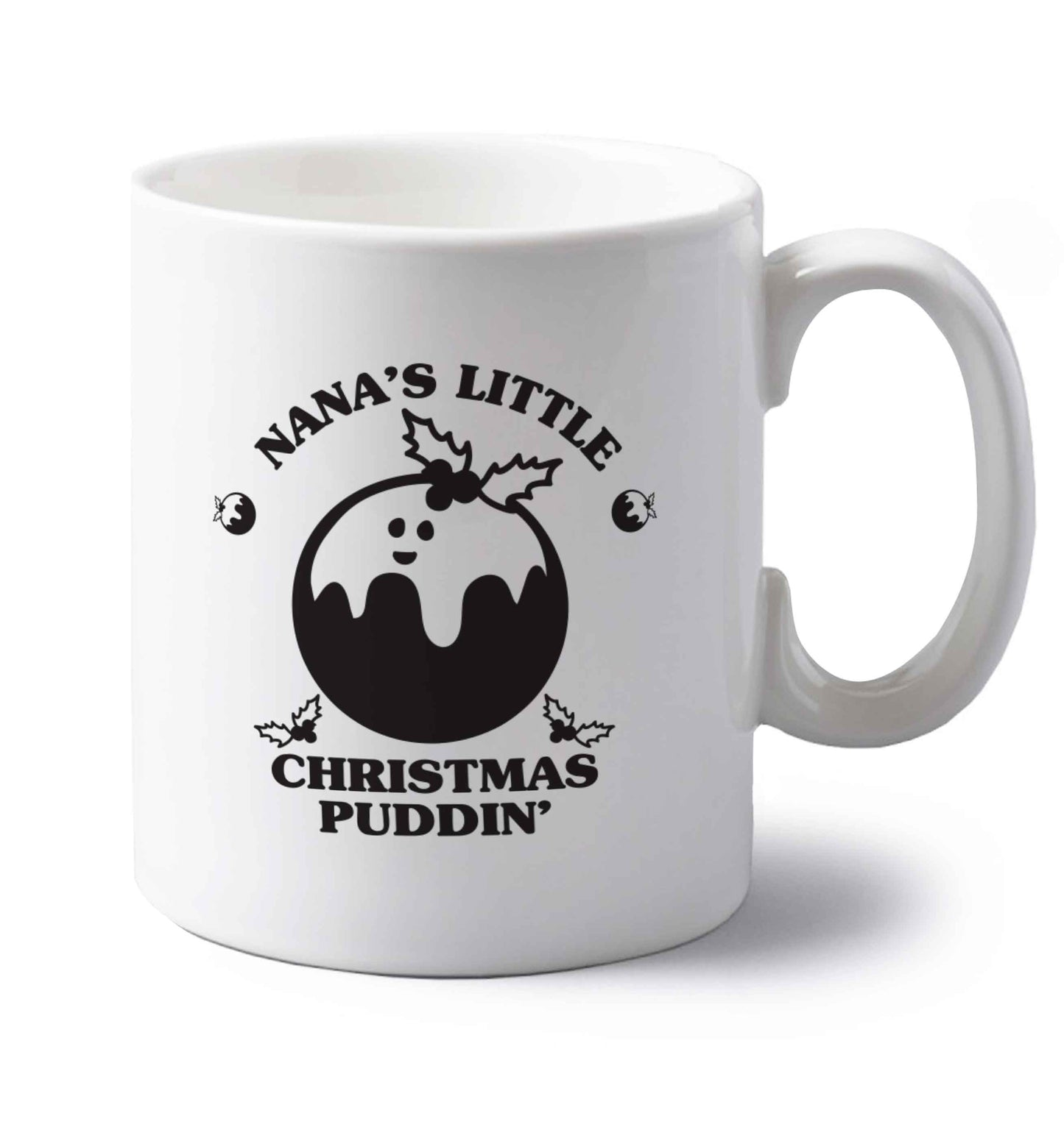 Nana's little Christmas puddin' left handed white ceramic mug