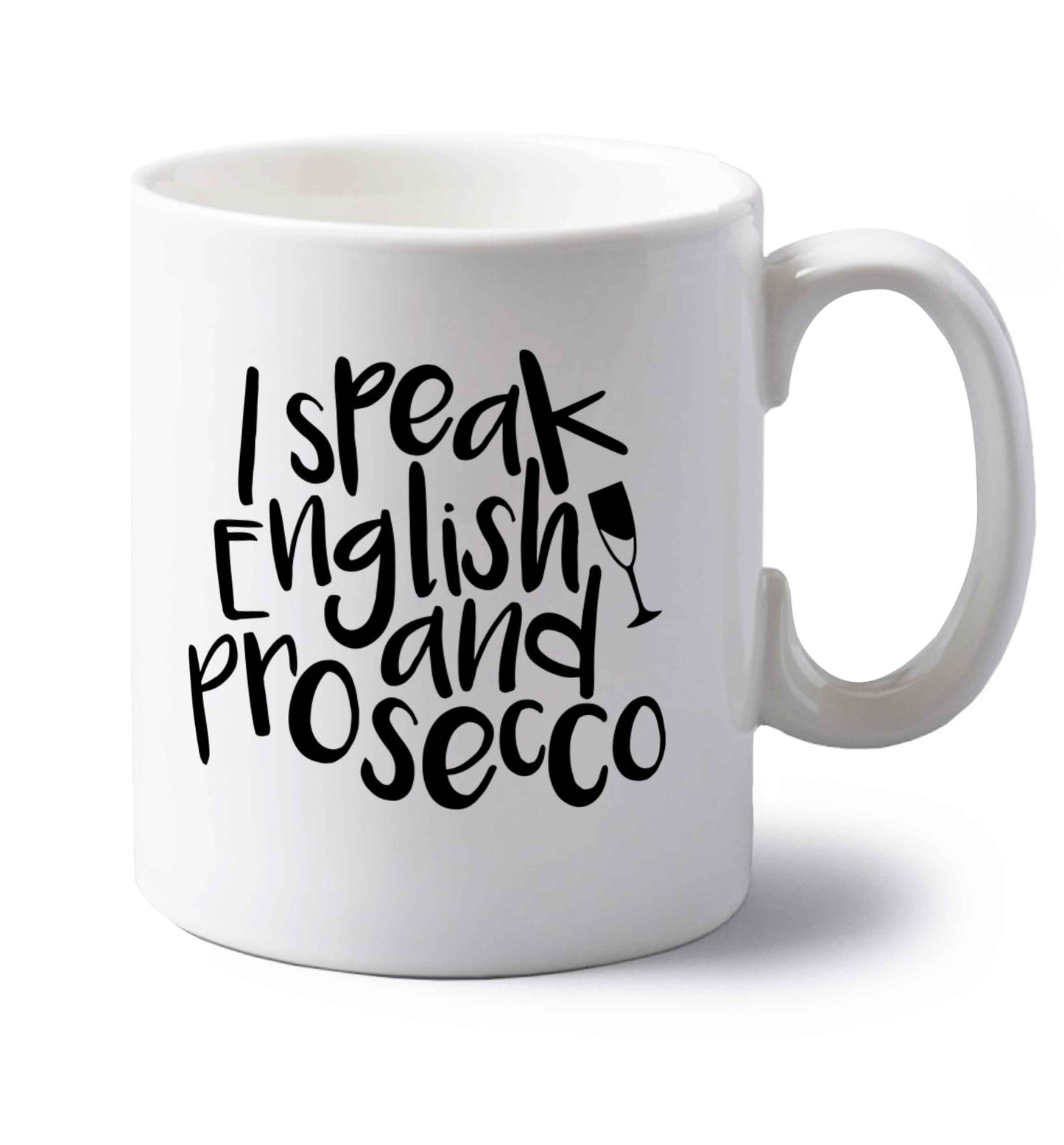 I speak English and prosecco left handed white ceramic mug