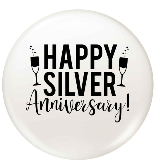 Happy silver anniversary! small 25mm Pin badge