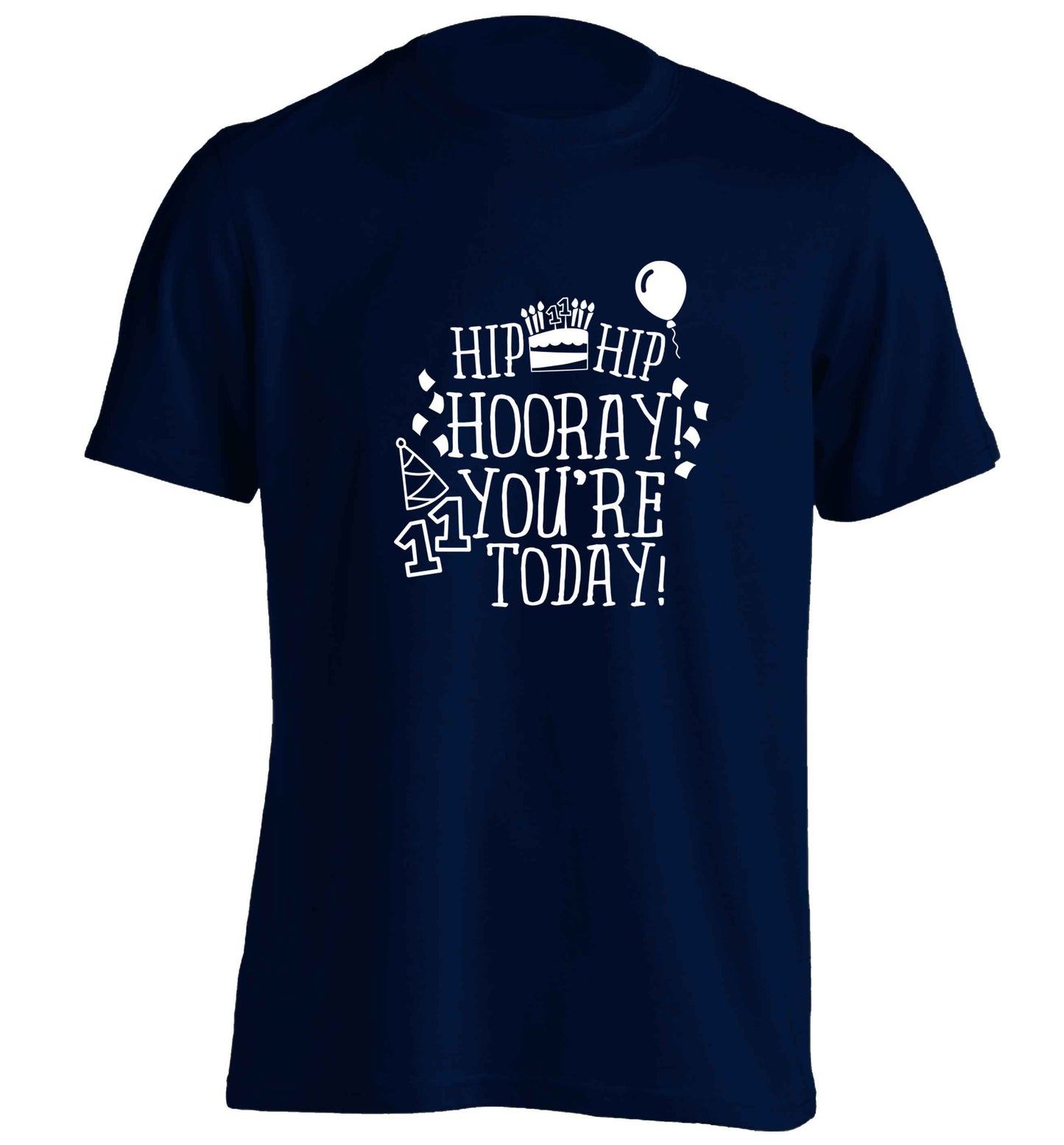 Hip hip hooray I you're eleven today! adults unisex navy Tshirt 2XL