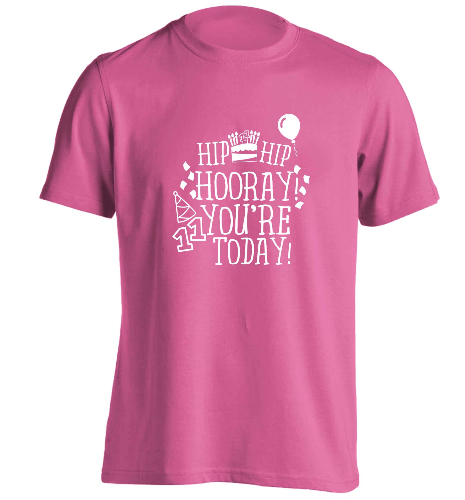Hip hip hooray I you're eleven today! adults unisex pink Tshirt 2XL