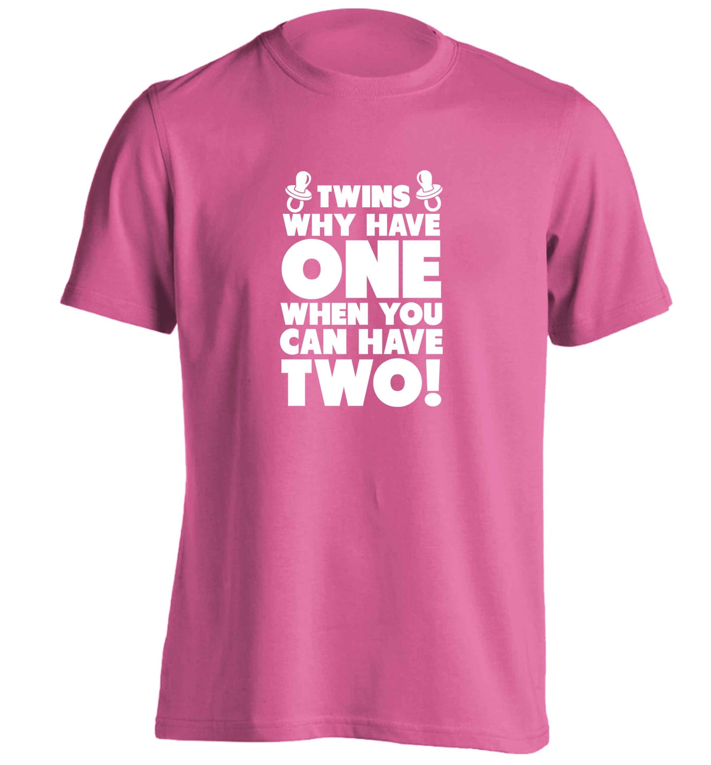 Twins why have one when you can have two adults unisex pink Tshirt 2XL