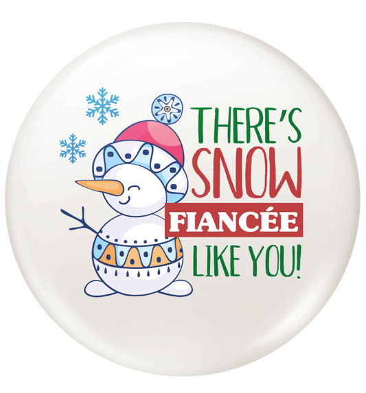 There's snow fiancee like you small 25mm Pin badge