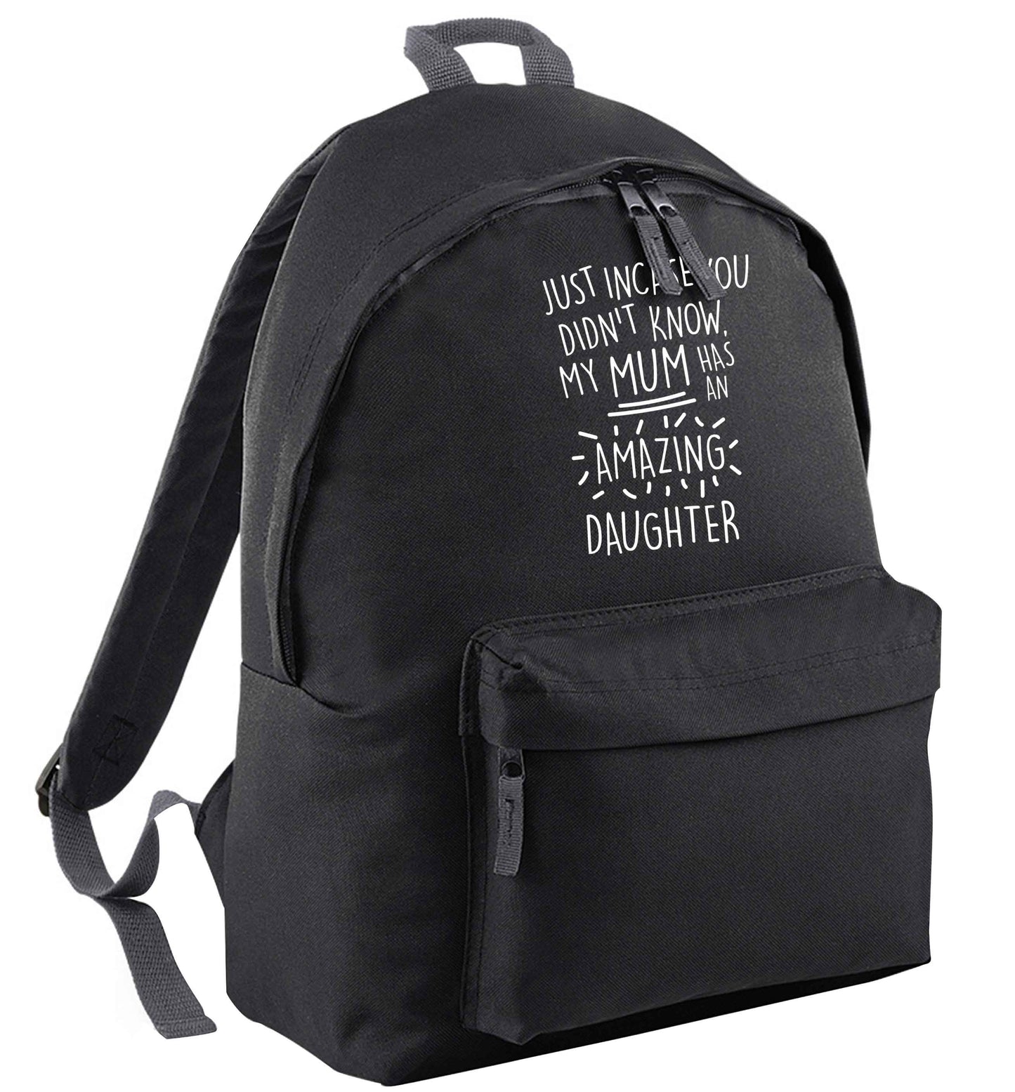 Just incase you didn't know my mum has an amazing daughter | Children's backpack