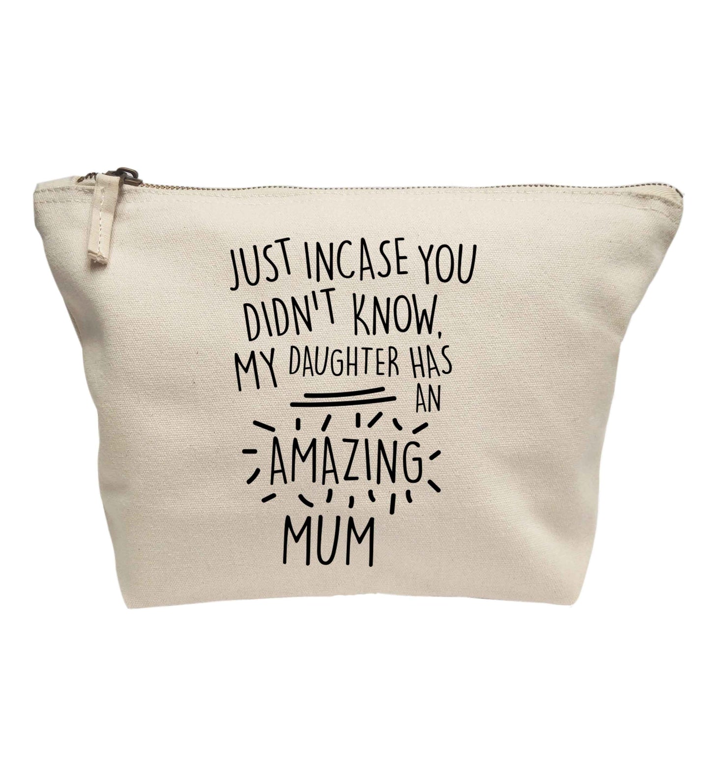 Just incase you didn't know my daughter has an amazing mum | Makeup / wash bag