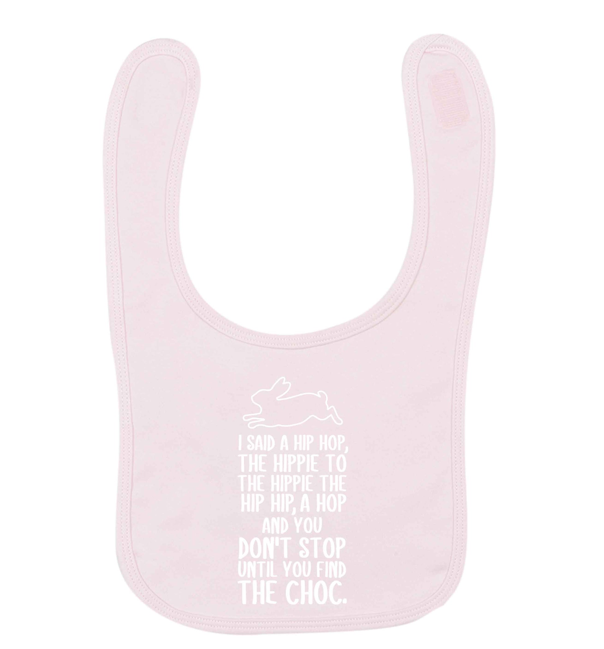Don't stop until you find the choc pale pink baby bib