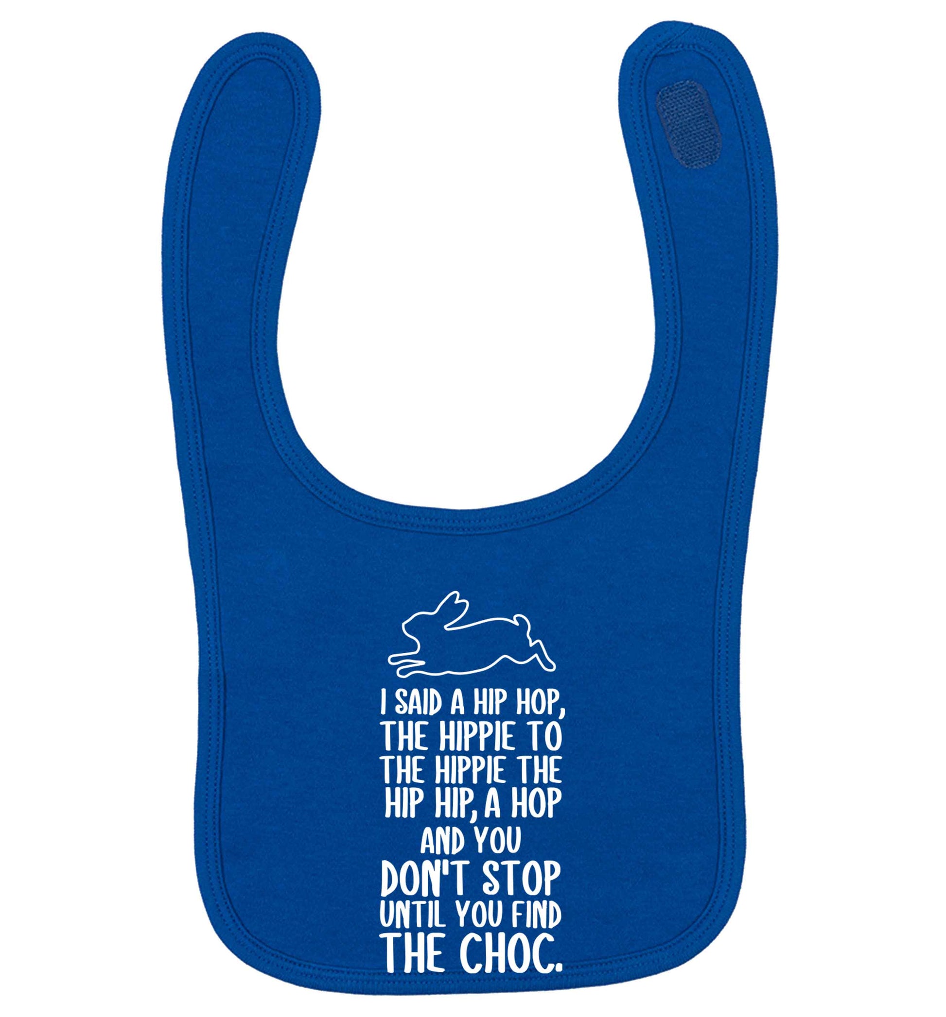 Don't stop until you find the choc royal blue baby bib