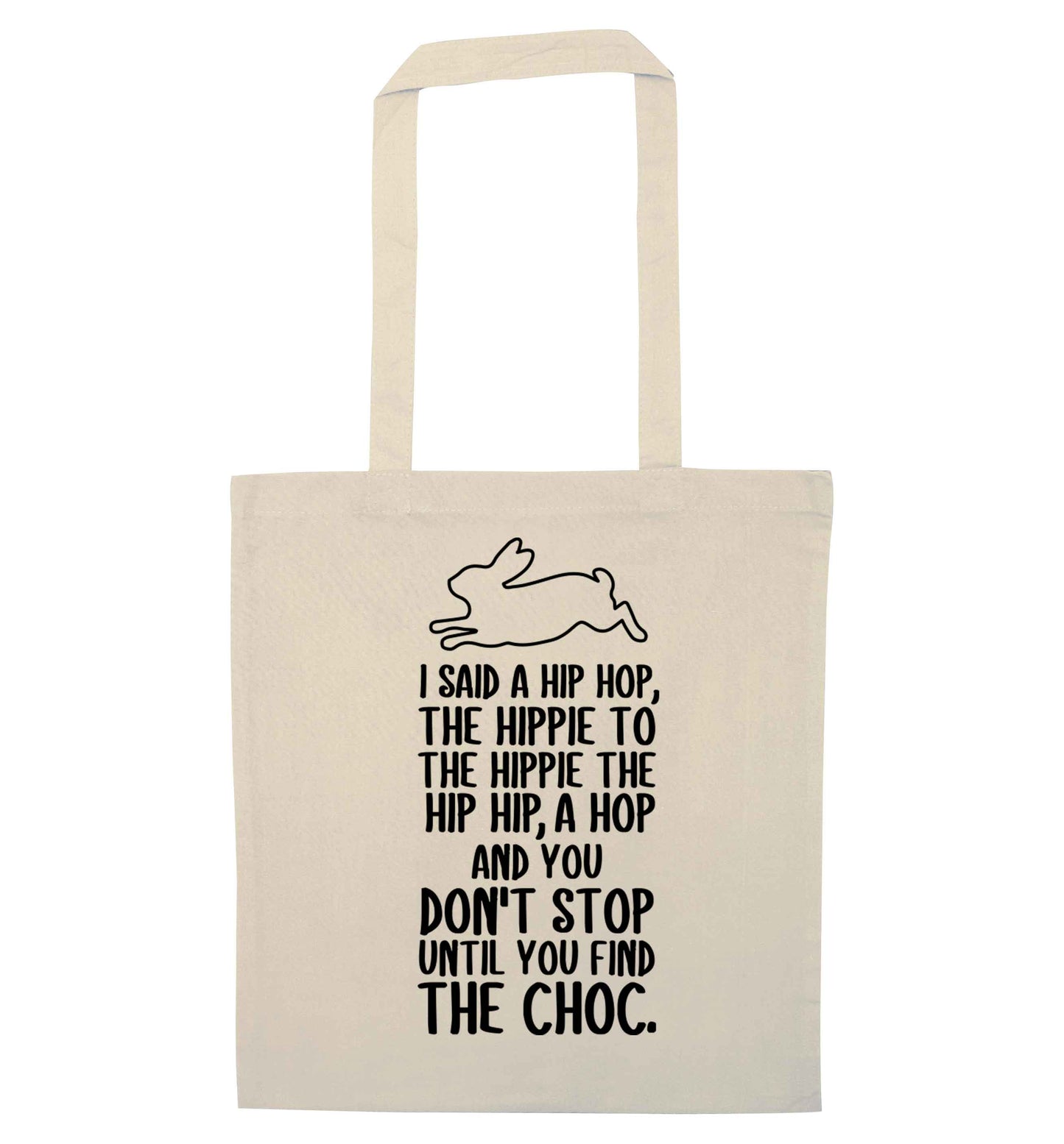 Don't stop until you find the choc natural tote bag