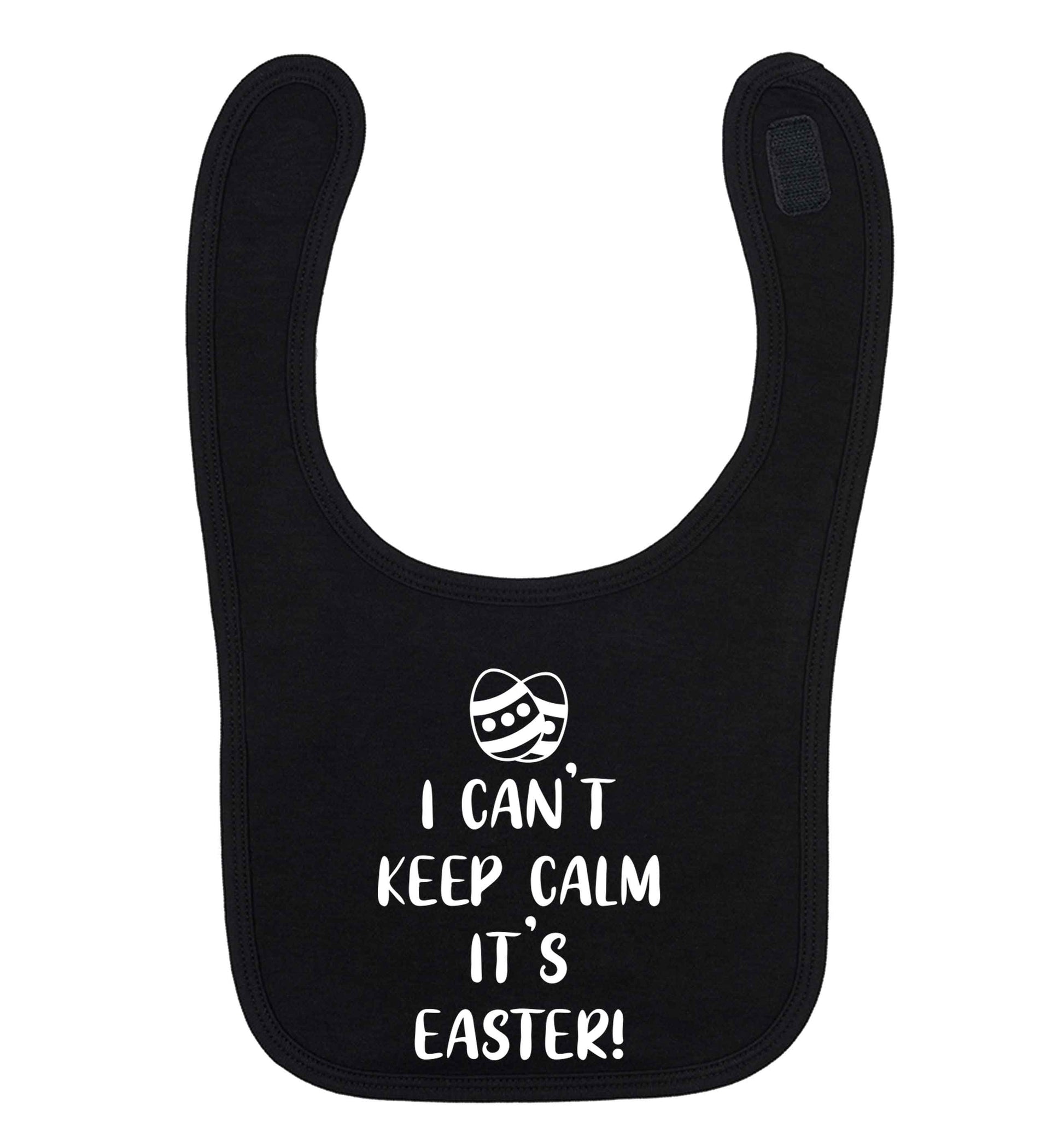 I can't keep calm it's Easter black baby bib