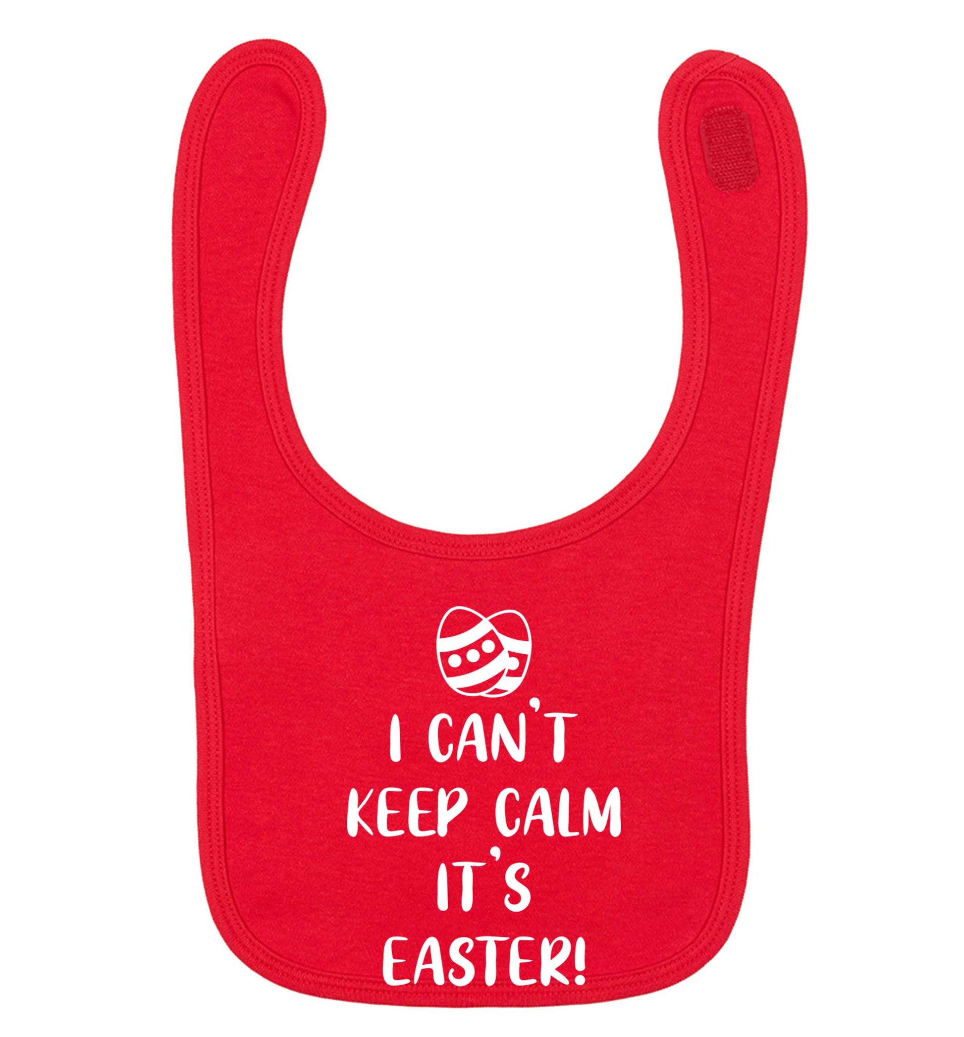 I can't keep calm it's Easter red baby bib