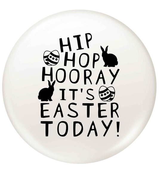 Hip hip hooray it's Easter today! small 25mm Pin badge