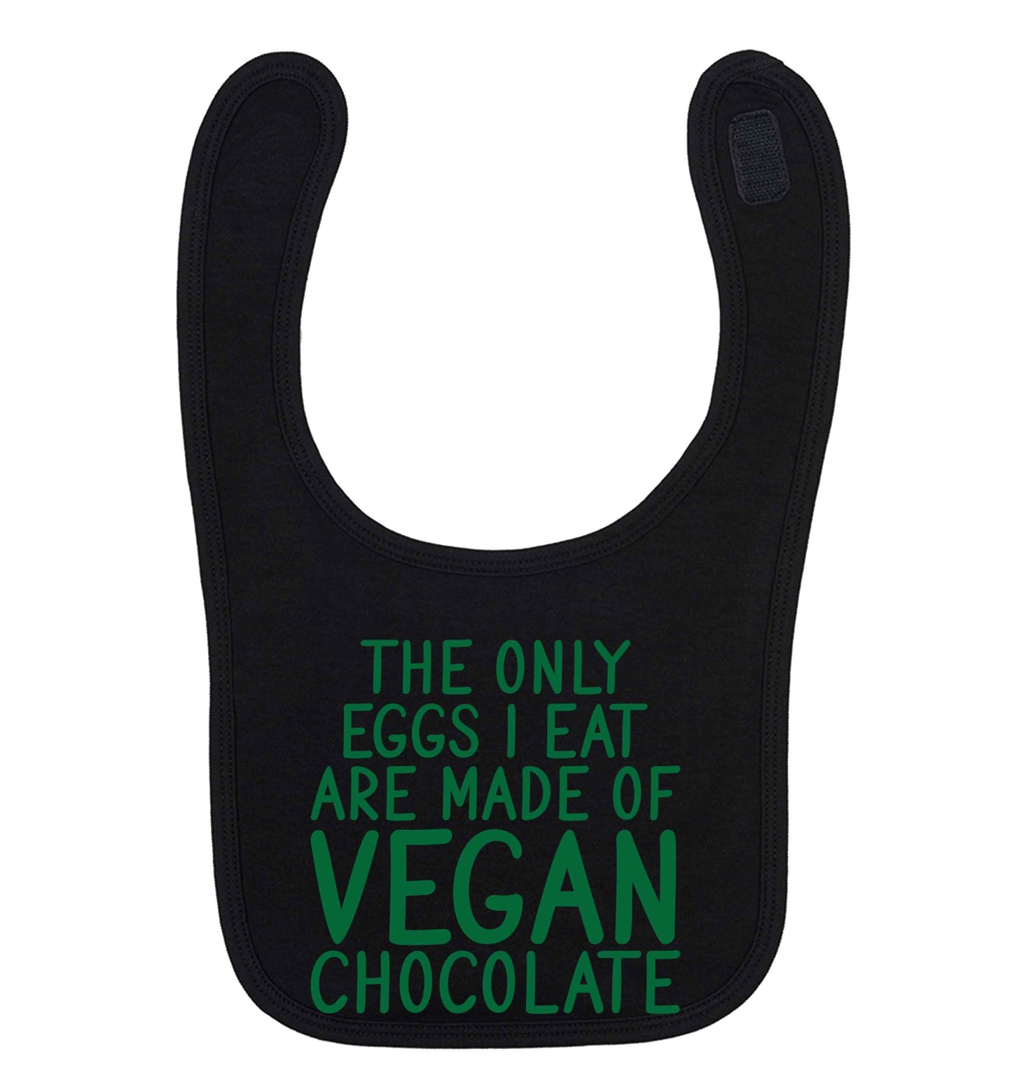The only eggs I eat are made of vegan chocolate black baby bib