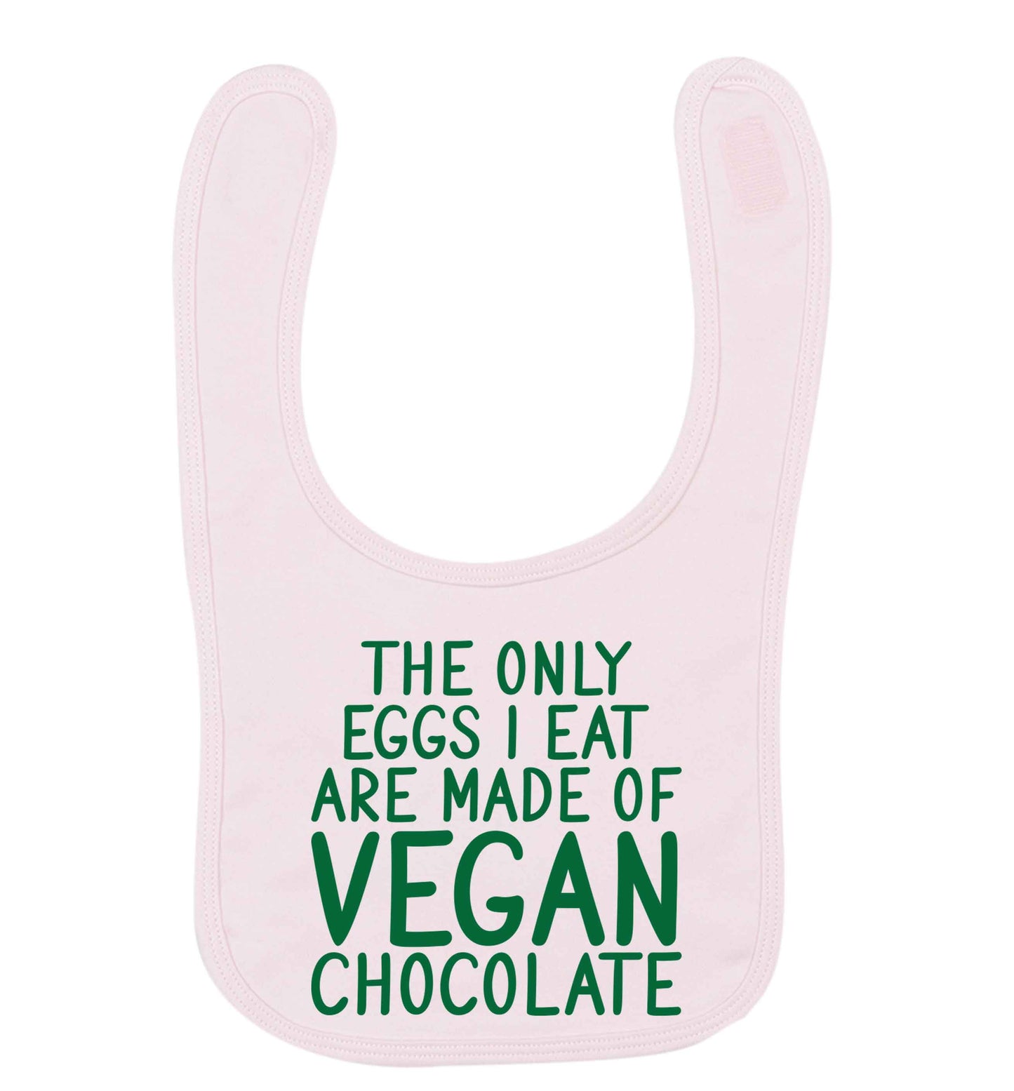 The only eggs I eat are made of vegan chocolate pale pink baby bib