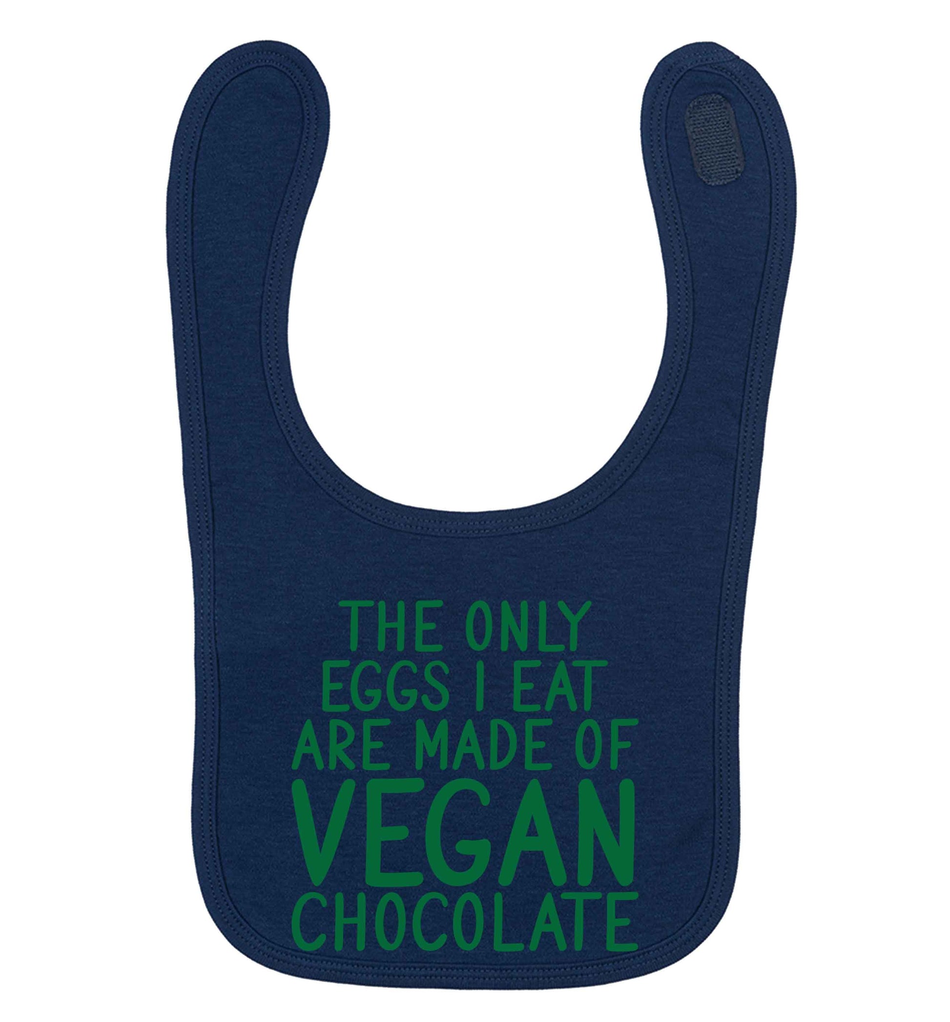 The only eggs I eat are made of vegan chocolate navy baby bib