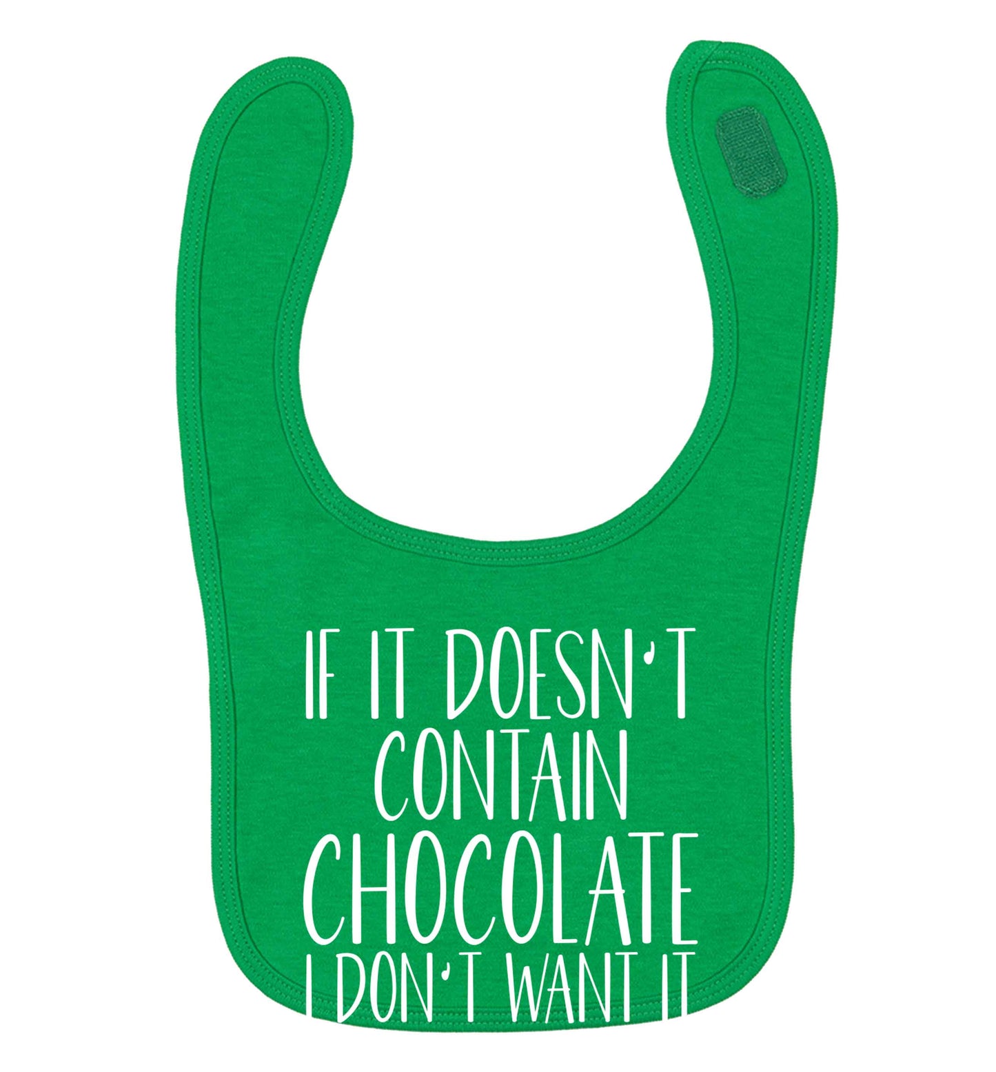 If it doesn't contain chocolate I don't want it green baby bib