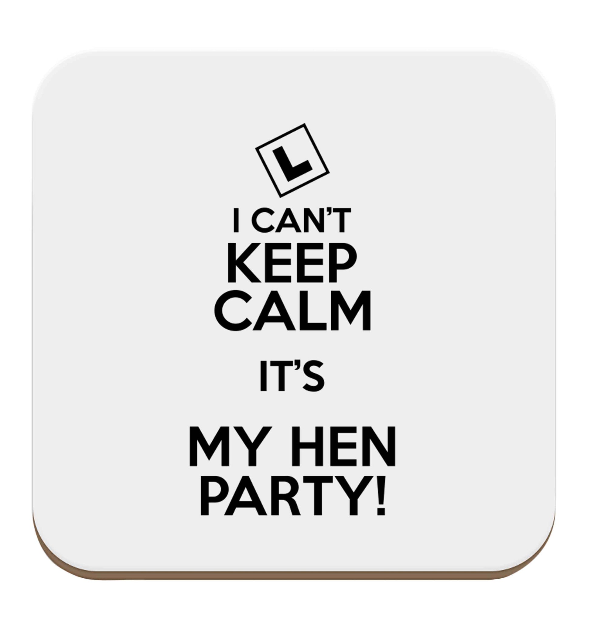I can't keep calm it's my hen party set of four coasters