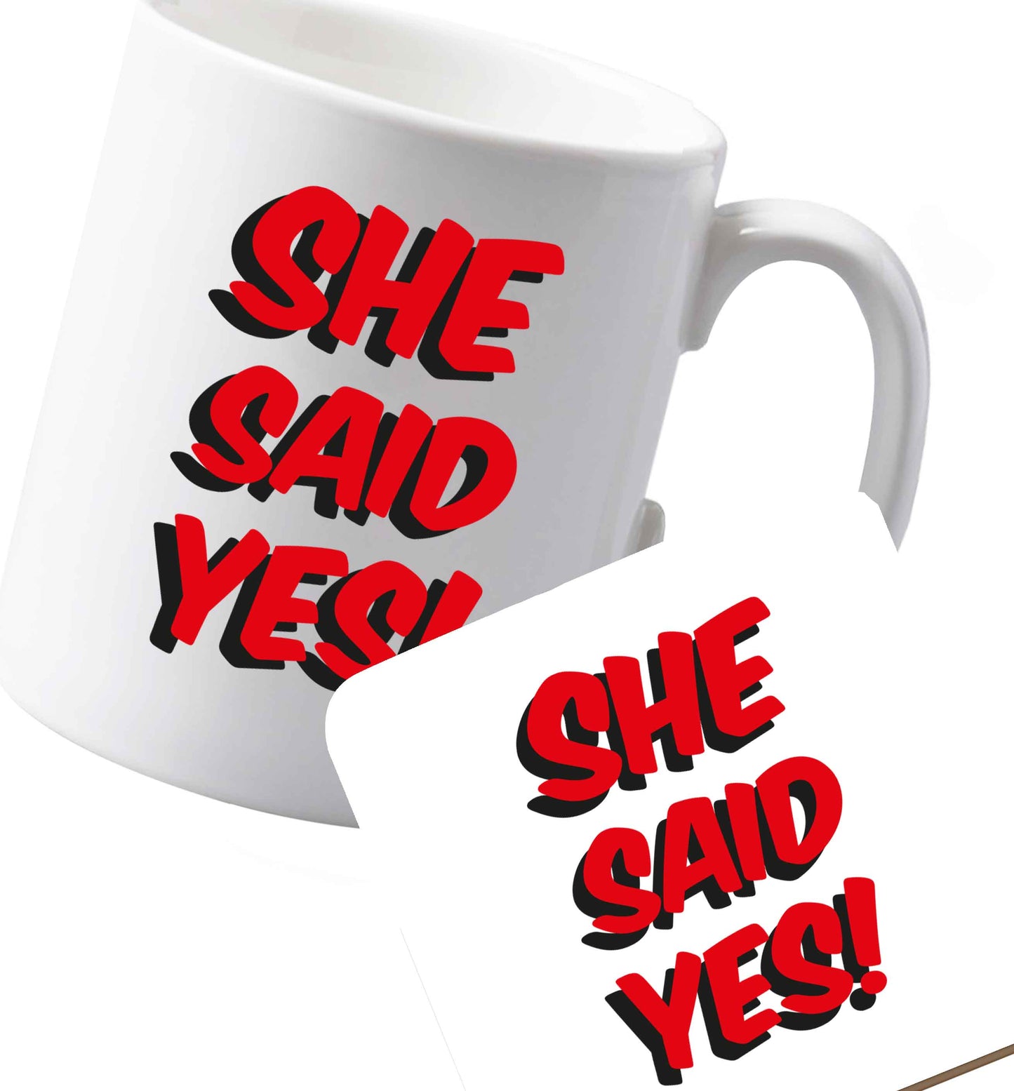 10 oz Ceramic mug and coaster She said yes both sides