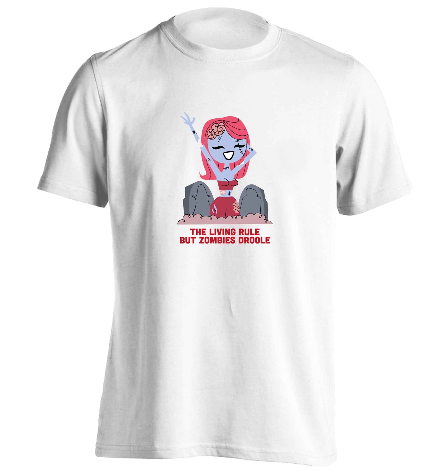 Living rule but zombies droole adults unisex white Tshirt 2XL