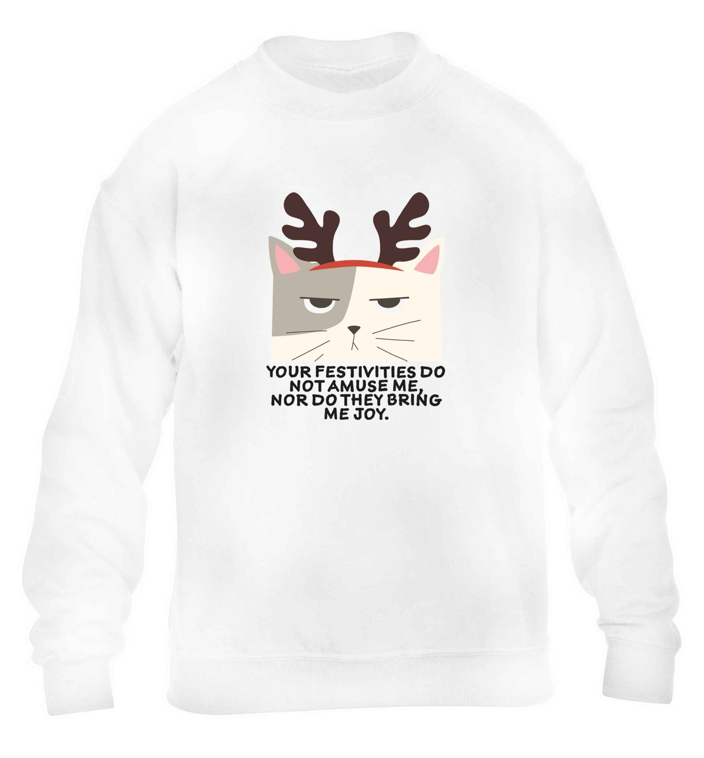 Your festivities do not amuse me nor do they bring me joy children's white sweater 12-13 Years