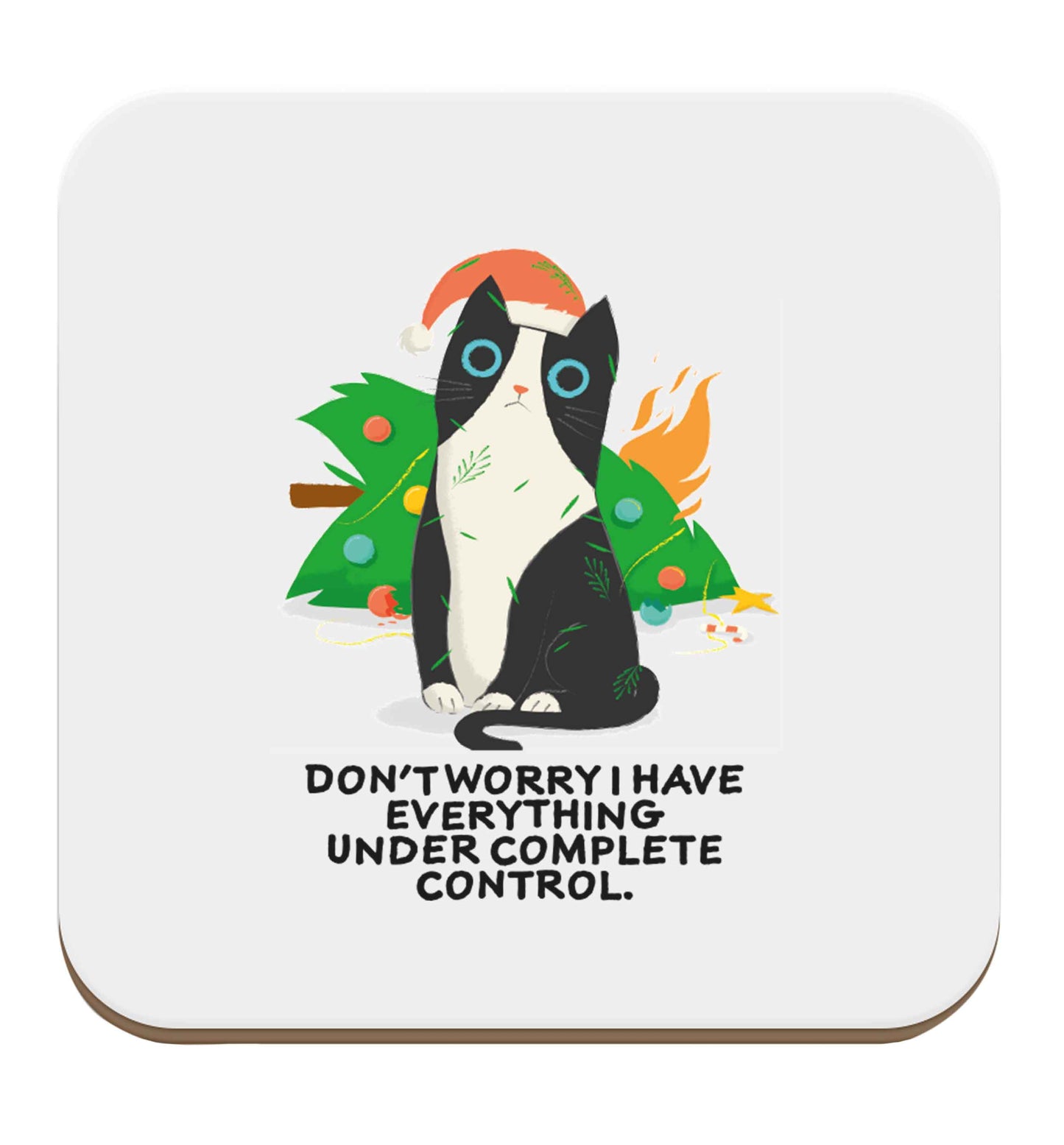 Don't worry I have everything under complete control set of four coasters