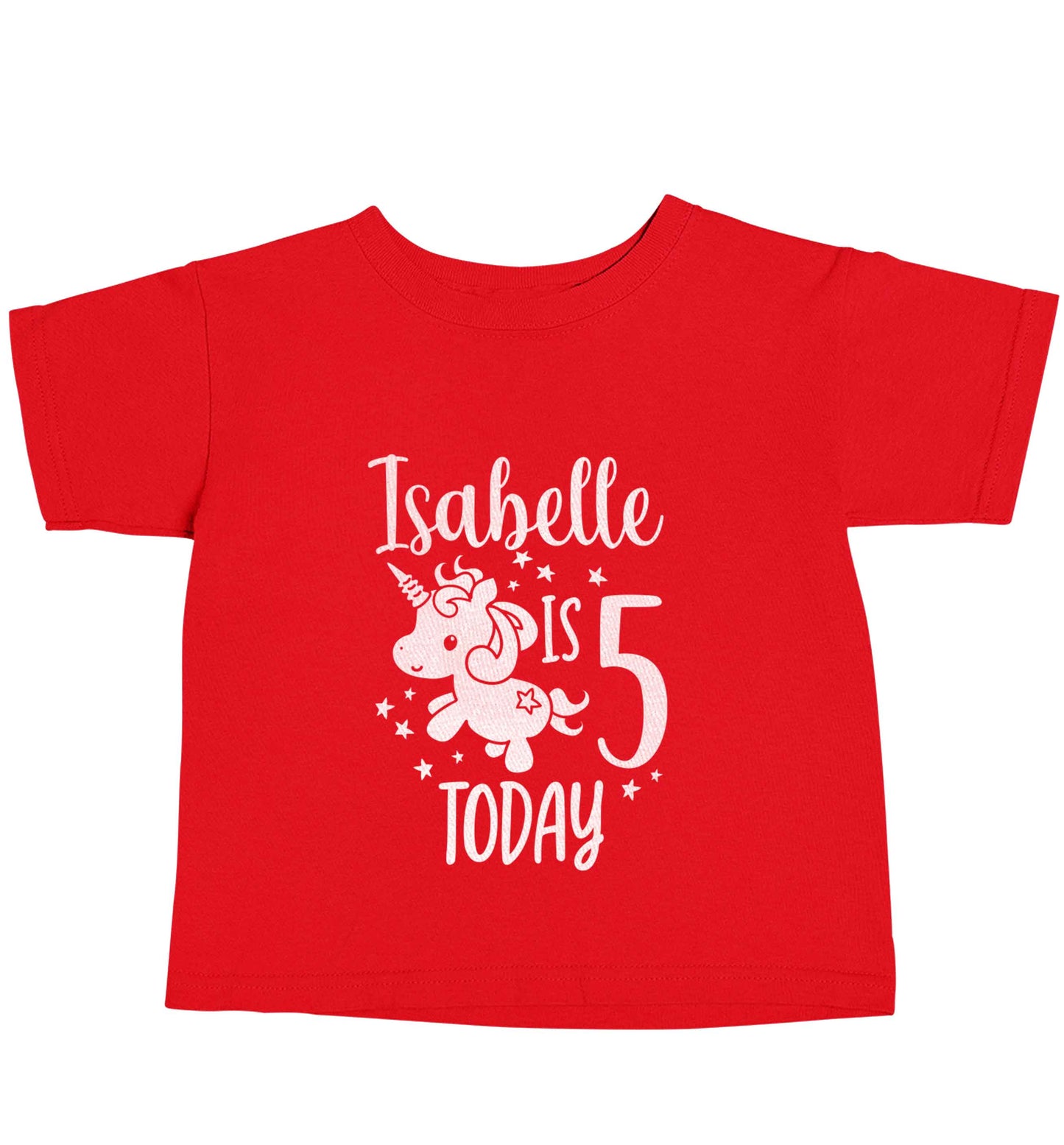 Today I am - Personalise with any name or age! Birthday unicorn red baby toddler Tshirt 2 Years