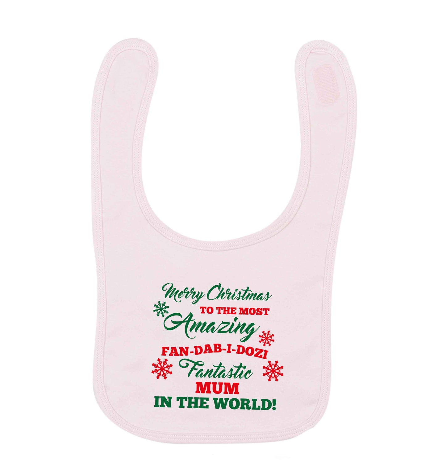 Merry Christmas to the most amazing fan-dab-i-dozi fantasic mum in the world pale pink baby bib