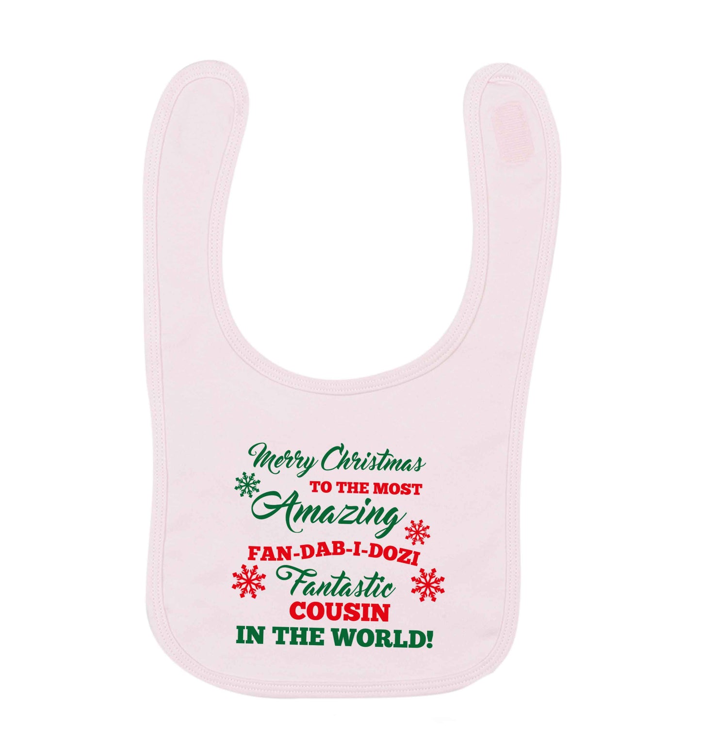 Merry Christmas to the most amazing fan-dab-i-dozi fantasic Cousin in the world pale pink baby bib