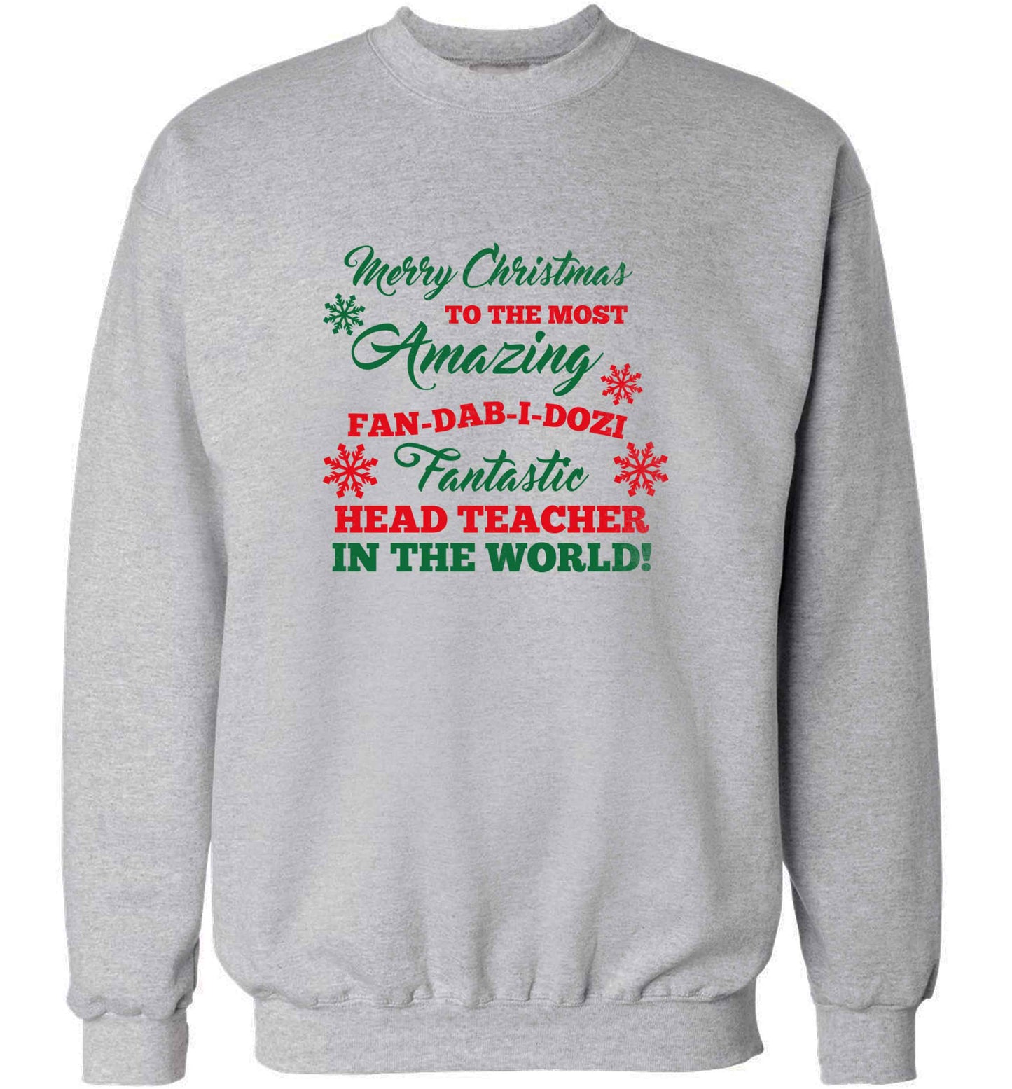 Merry Christmas to the most amazing fan-dab-i-dozi fantasic head teacher in the world adult's unisex grey sweater 2XL