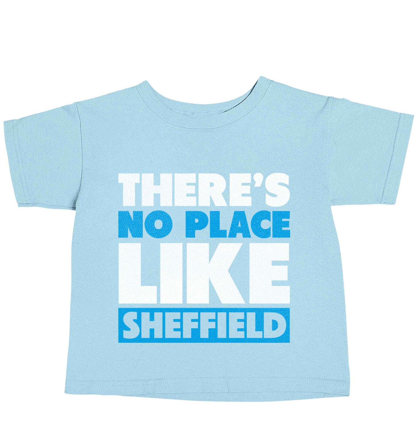 There's no place like Sheffield light blue baby toddler Tshirt 2 Years