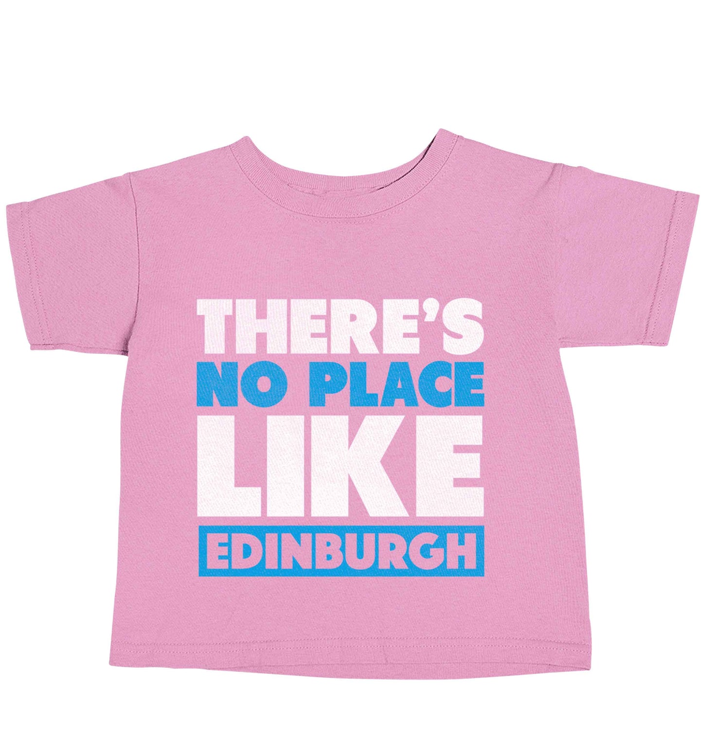 There's no place like Edinburgh light pink baby toddler Tshirt 2 Years