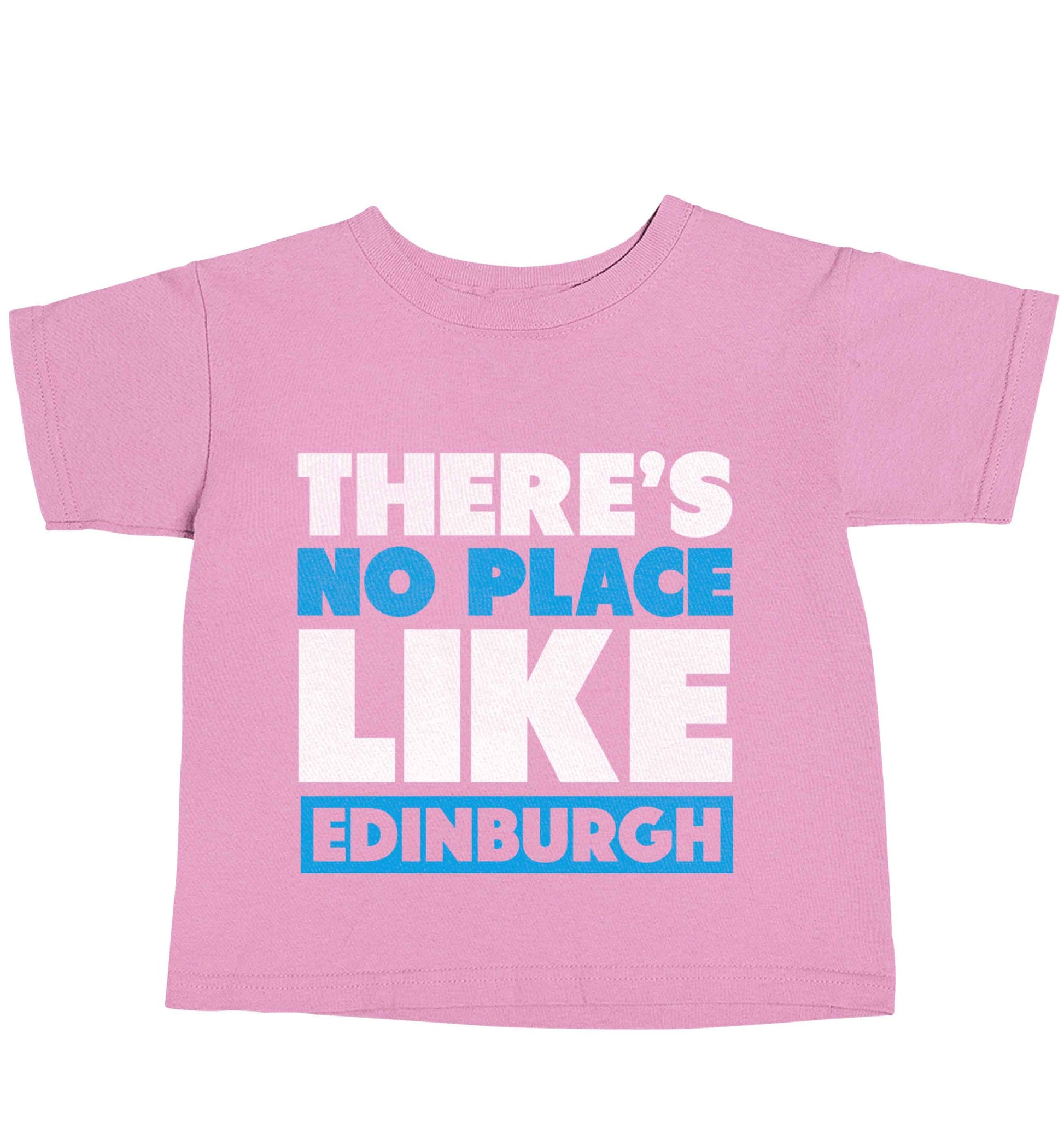 There's no place like Edinburgh light pink baby toddler Tshirt 2 Years