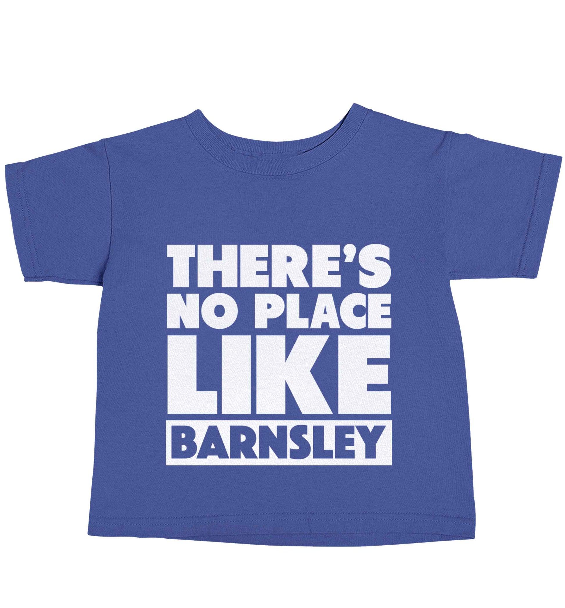 There's No Place Like Barnsley blue baby toddler Tshirt 2 Years