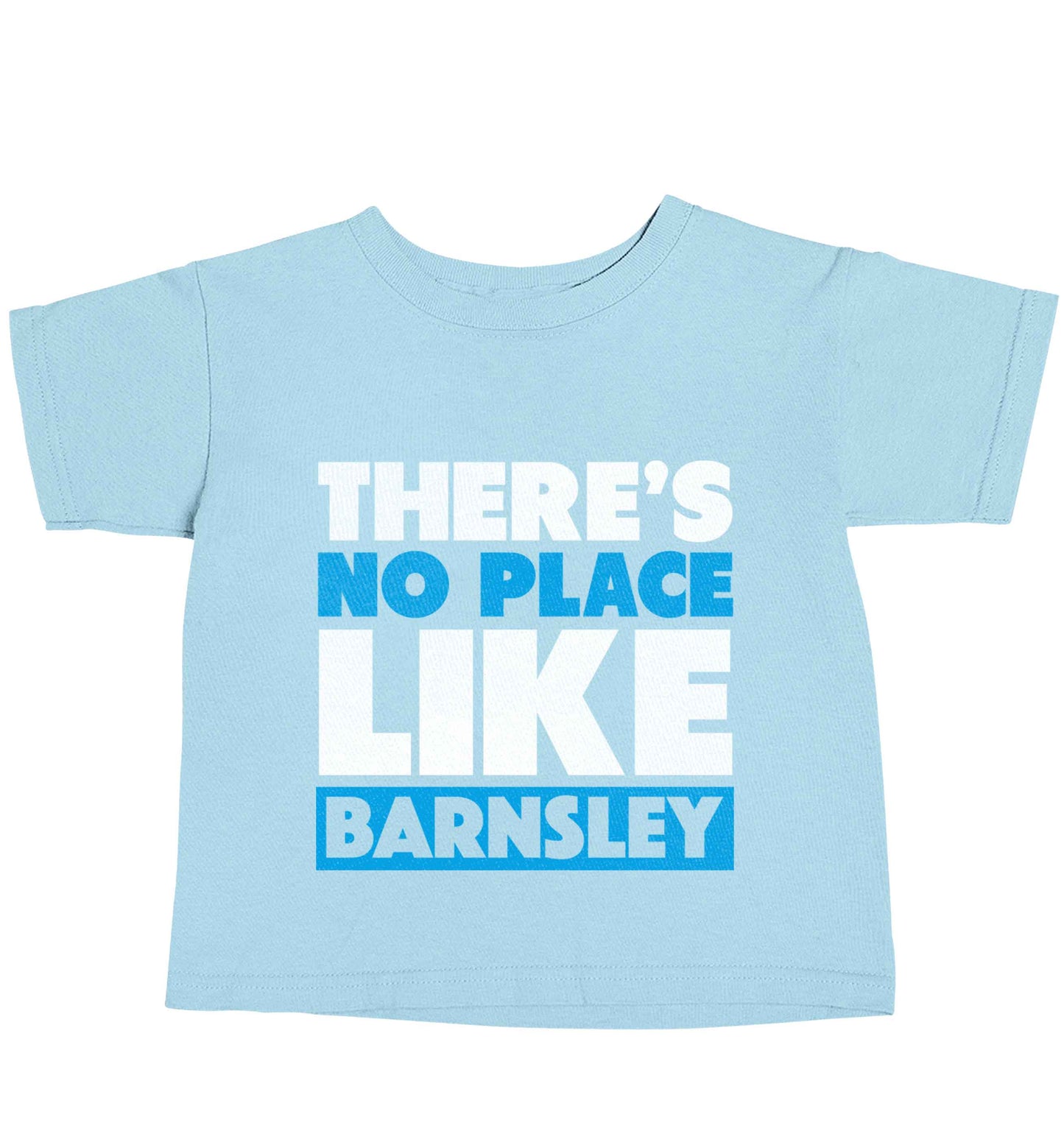 There's No Place Like Barnsley light blue baby toddler Tshirt 2 Years