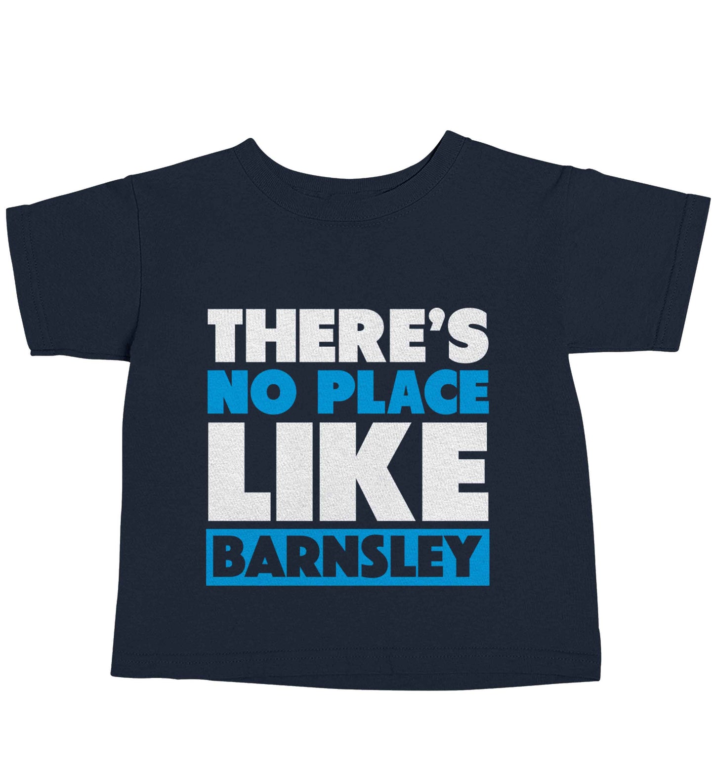 There's No Place Like Barnsley navy baby toddler Tshirt 2 Years