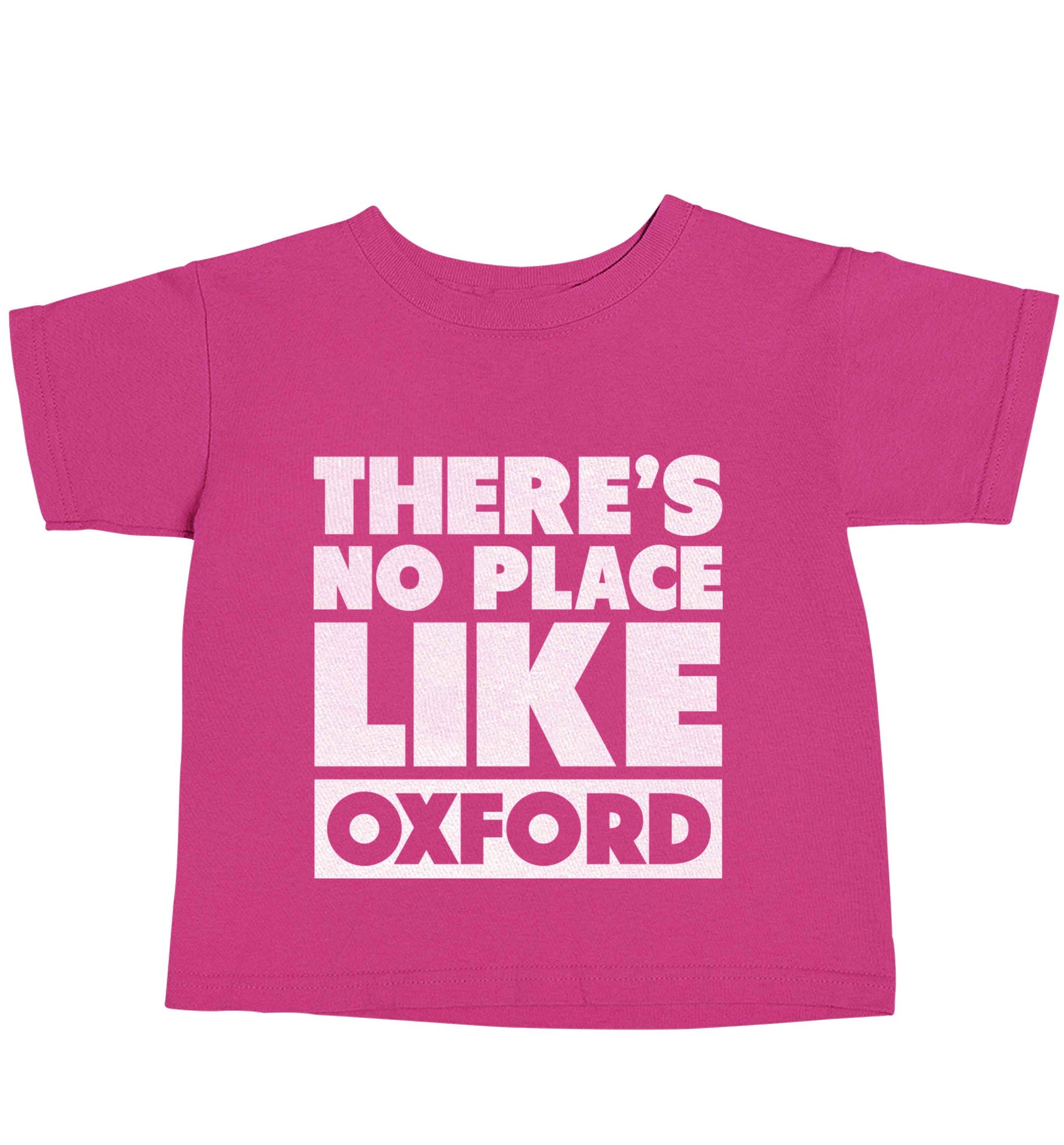 There's no place like Oxford pink baby toddler Tshirt 2 Years