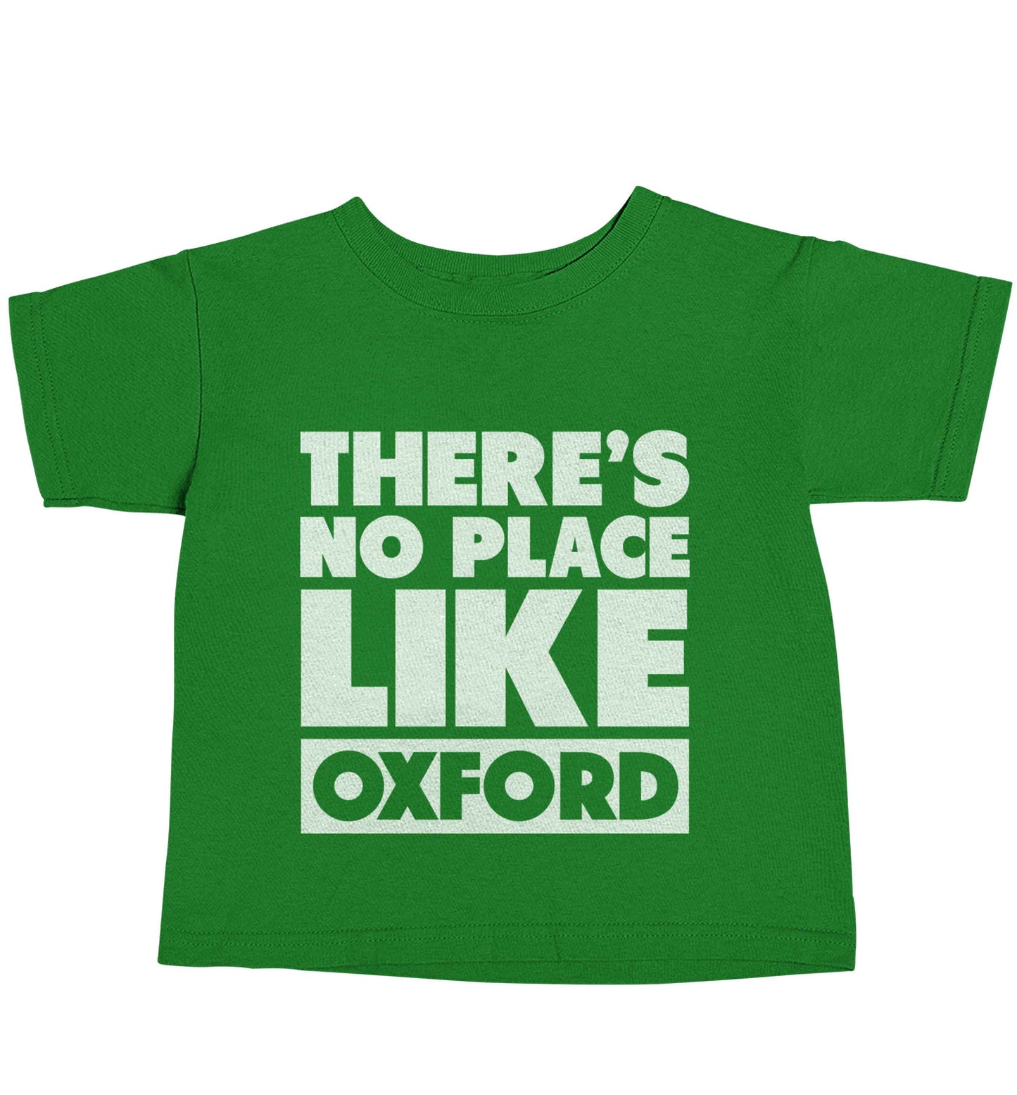There's no place like Oxford green baby toddler Tshirt 2 Years