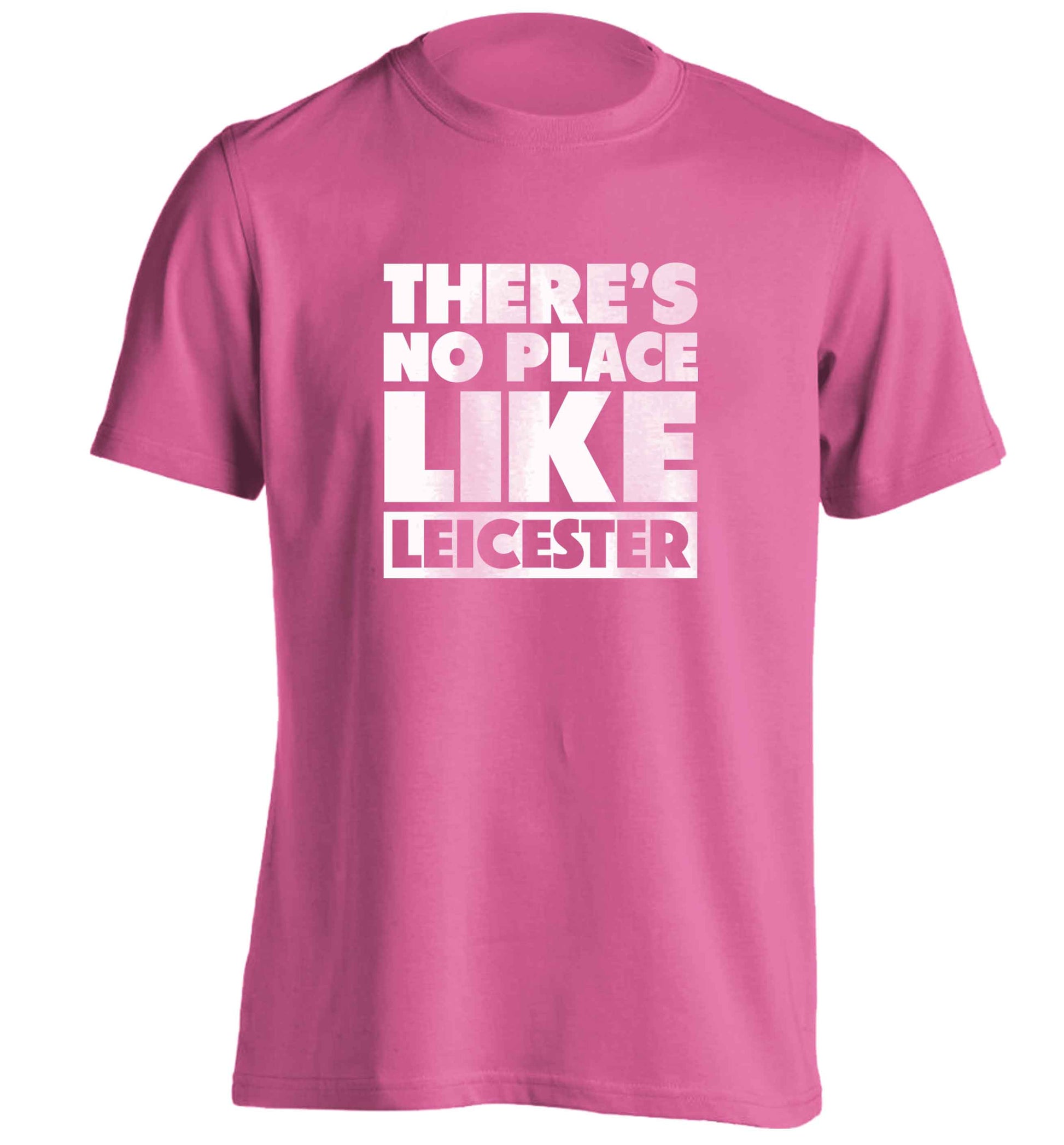 There's no place like Leicester adults unisex pink Tshirt 2XL