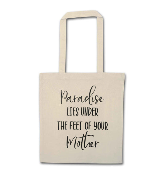 Paradise lies under the feet of your mother natural tote bag