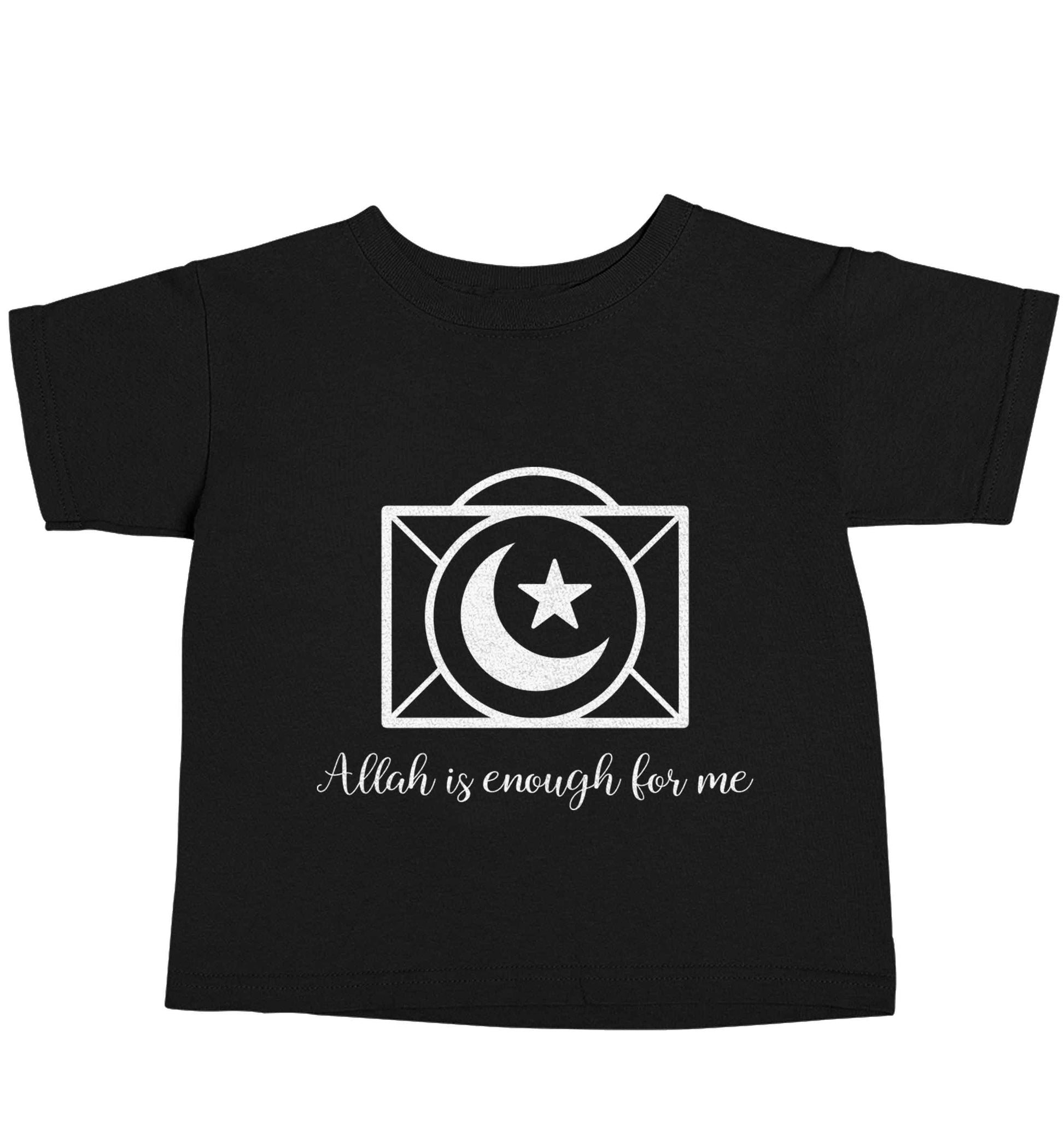 Allah is enough for me Black baby toddler Tshirt 2 years