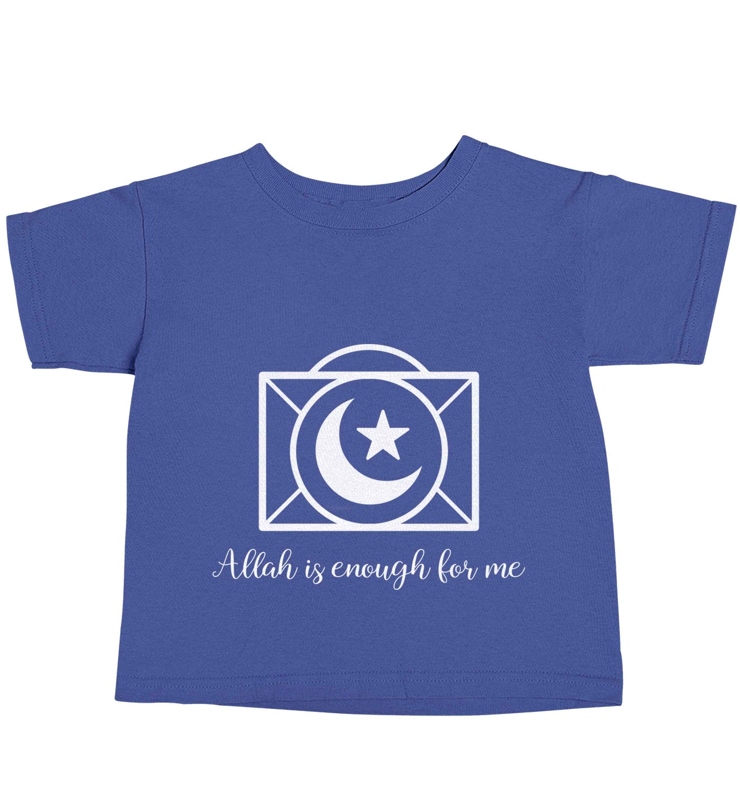 Allah is enough for me blue baby toddler Tshirt 2 Years