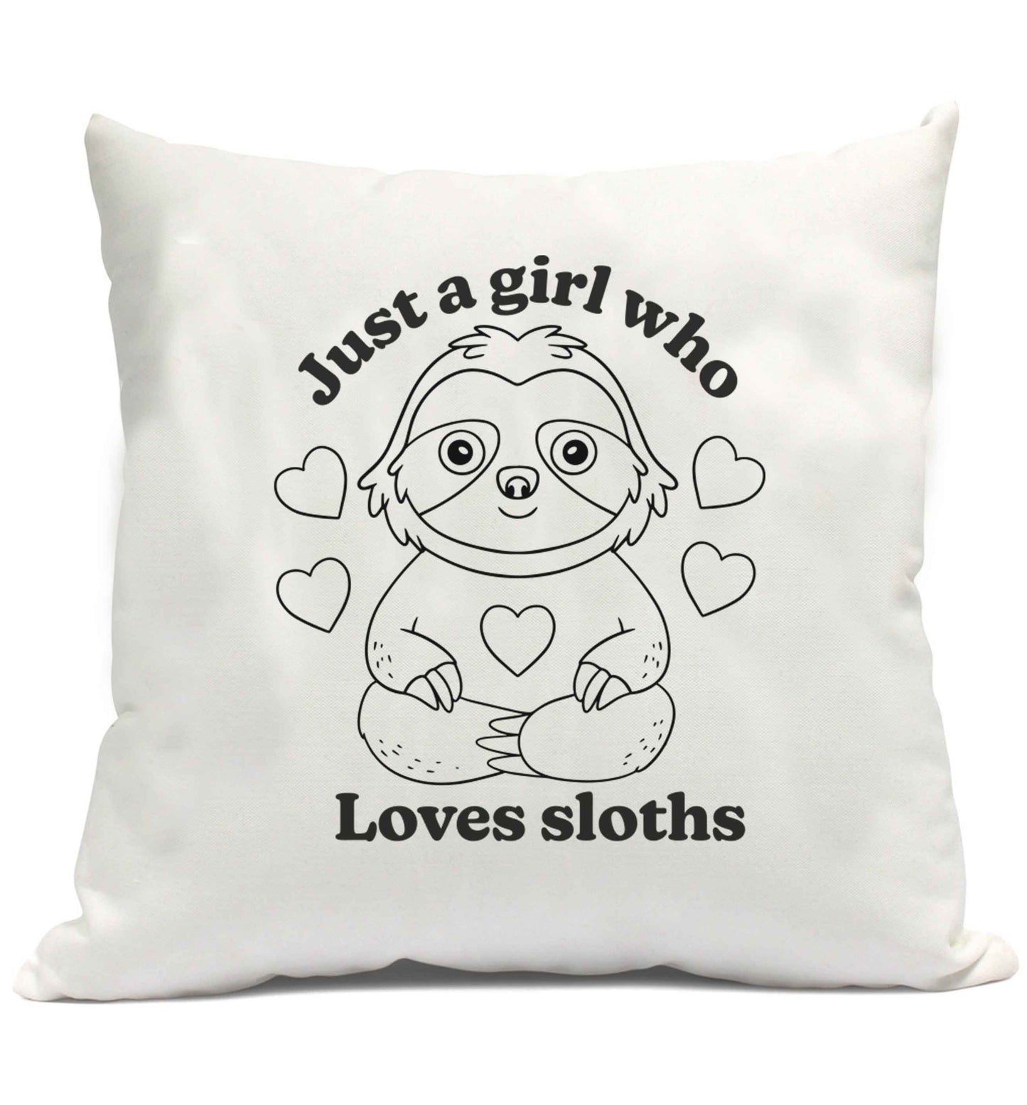 Just a girl who loves sloths cushion cover and filling