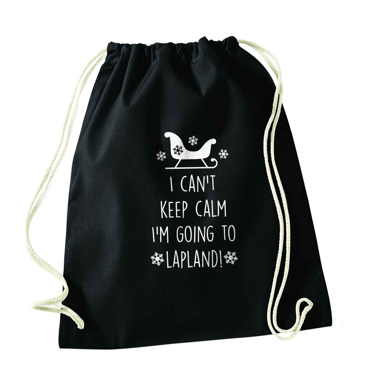 I can't keep calm I'm going to Lapland black drawstring bag