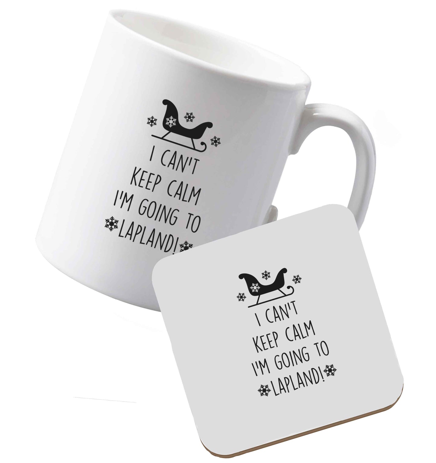 10 oz Ceramic mug and coaster I can't keep calm I'm going to Lapland both sides