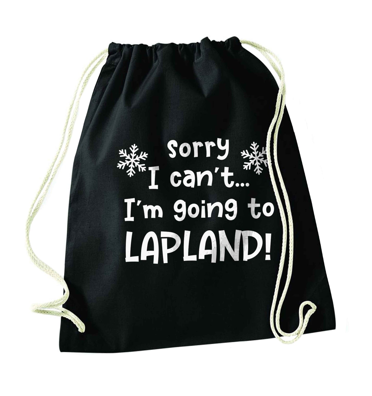 Sorry I can't I'm going to Lapland black drawstring bag