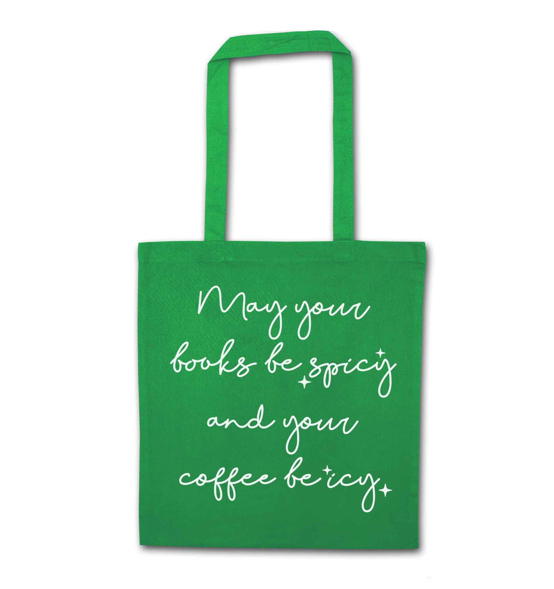 May your books be spicy and your coffee be icy green tote bag