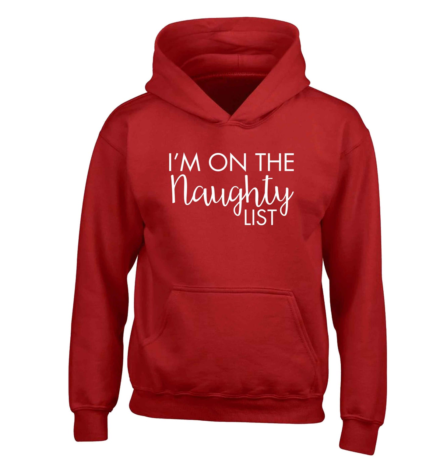 I'm on the naughty list children's red hoodie 12-13 Years