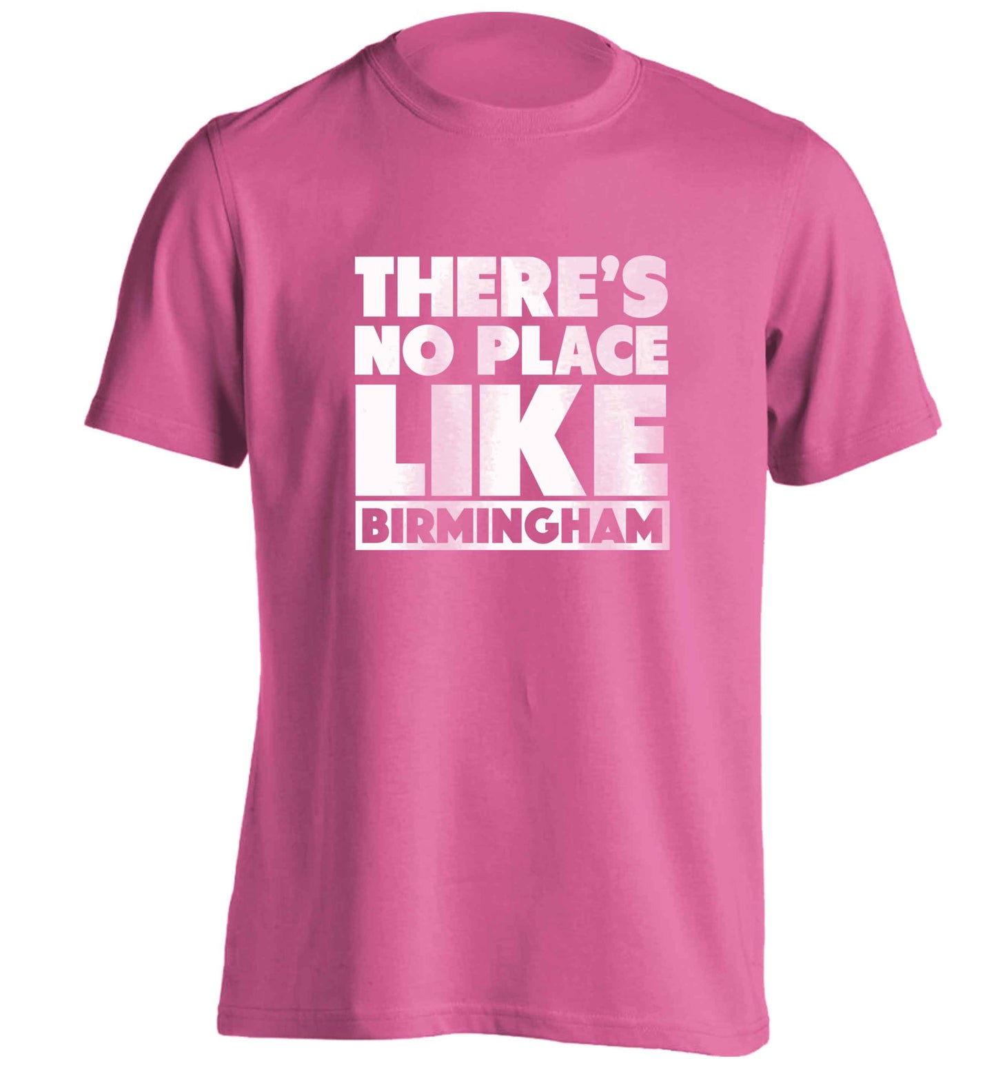 There's no place like Birmingham adults unisex pink Tshirt 2XL