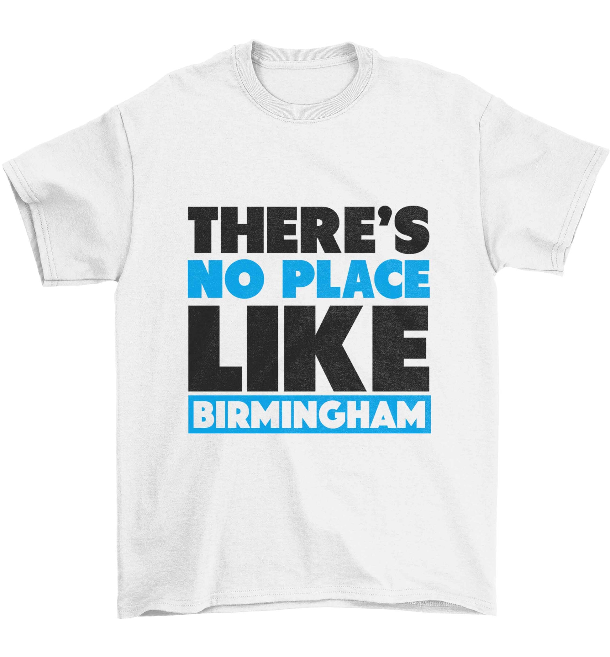 There's no place like Birmingham Children's white Tshirt 12-13 Years